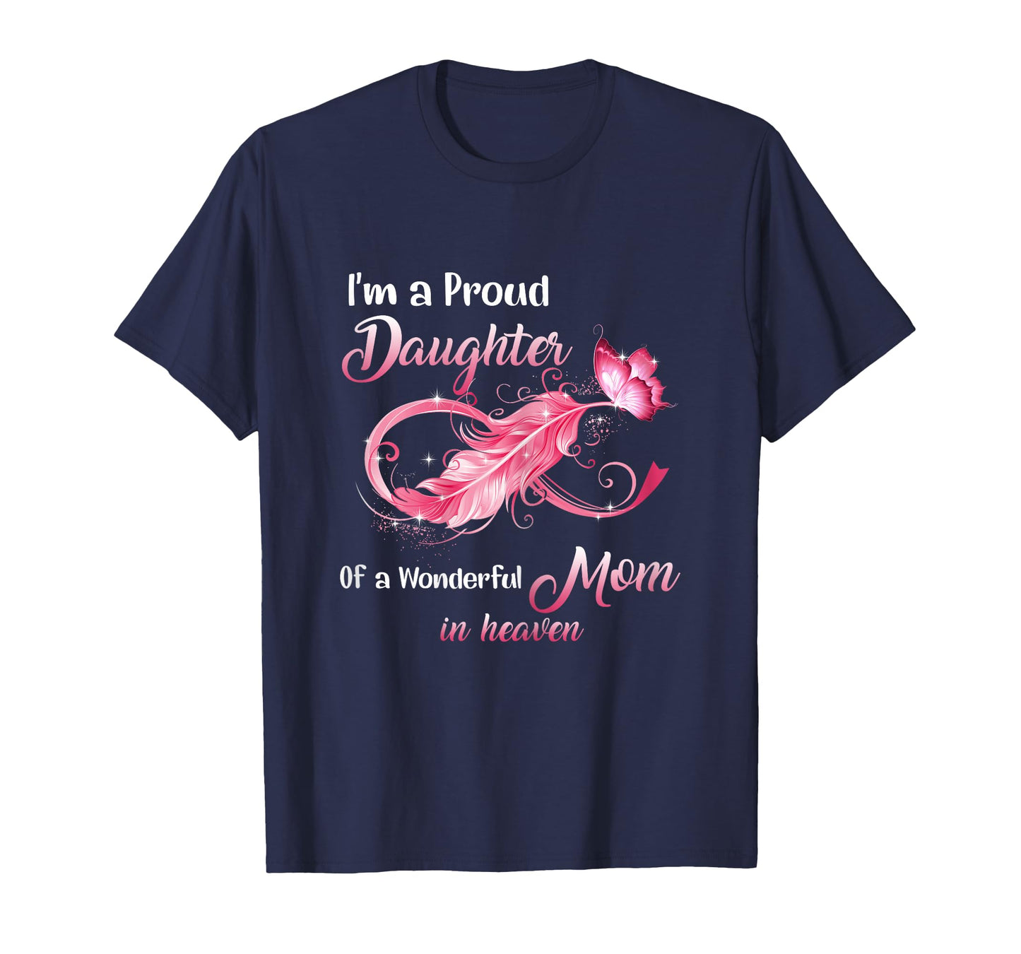Proud Daughter Of A Wonderful Mom In Heaven Breast Cancer T-Shirt