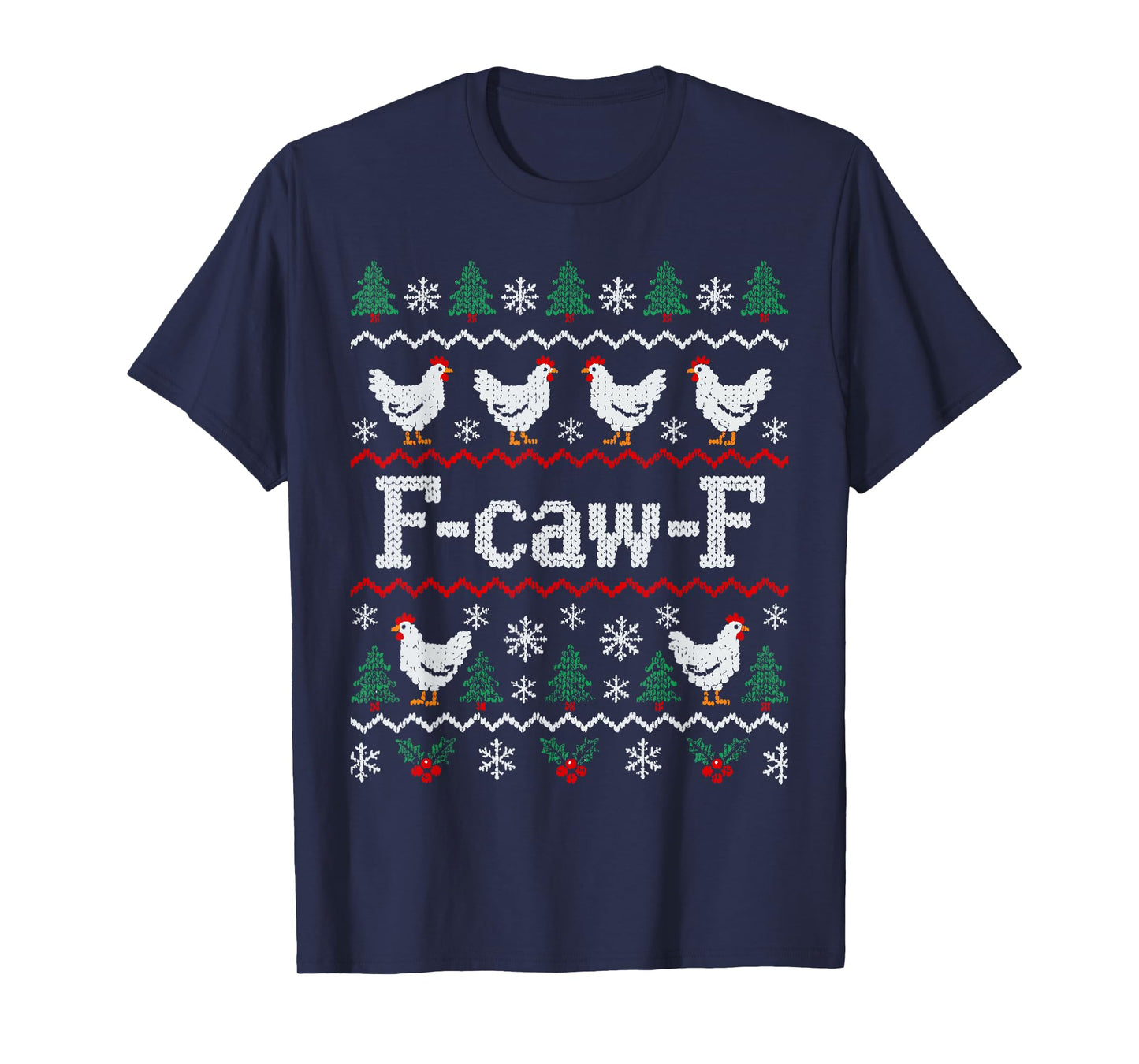 F-caw-F Chicken Christmas Funny Adult Humor Ugly Christmas T-Shirt