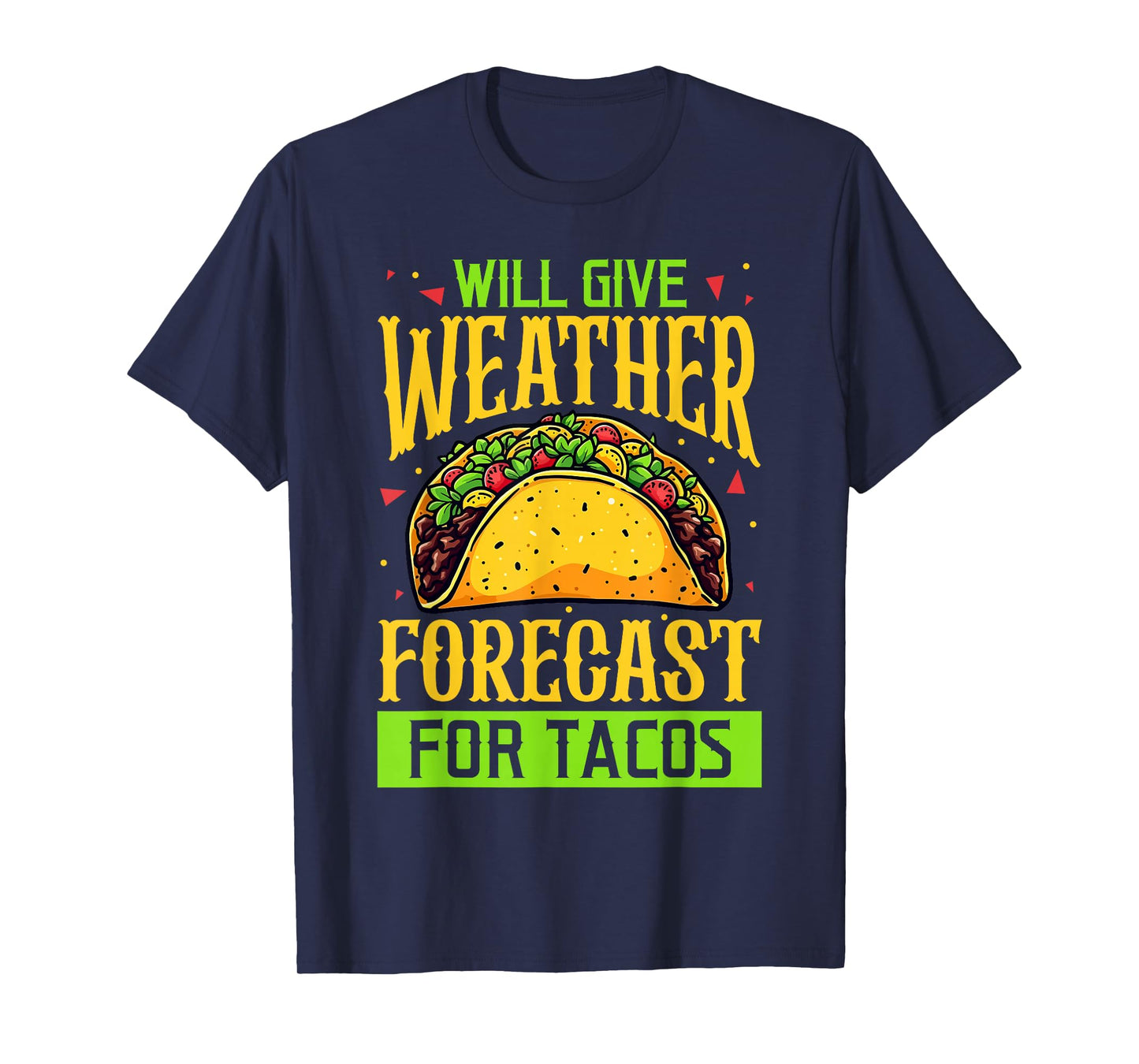 Funny Taco Forecast Design T-Shirt