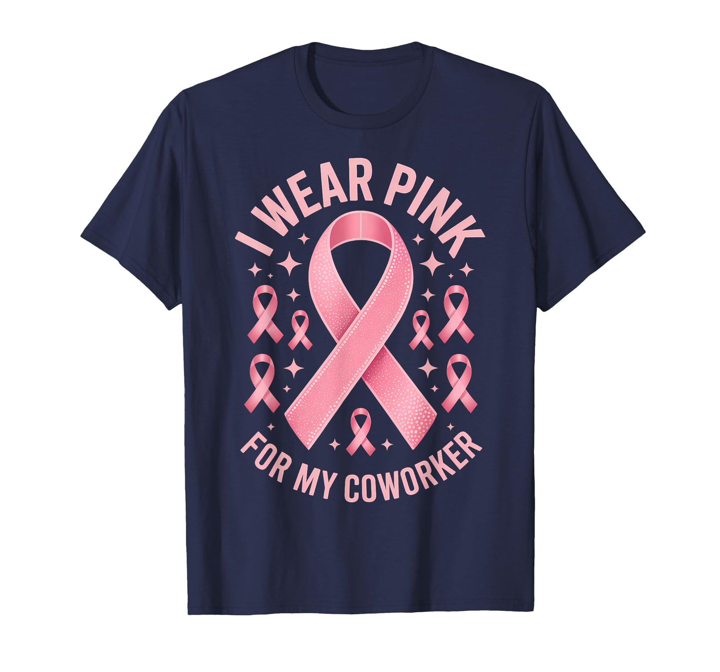 I Wear Pink for My Coworker Cancer Awareness T-Shirt