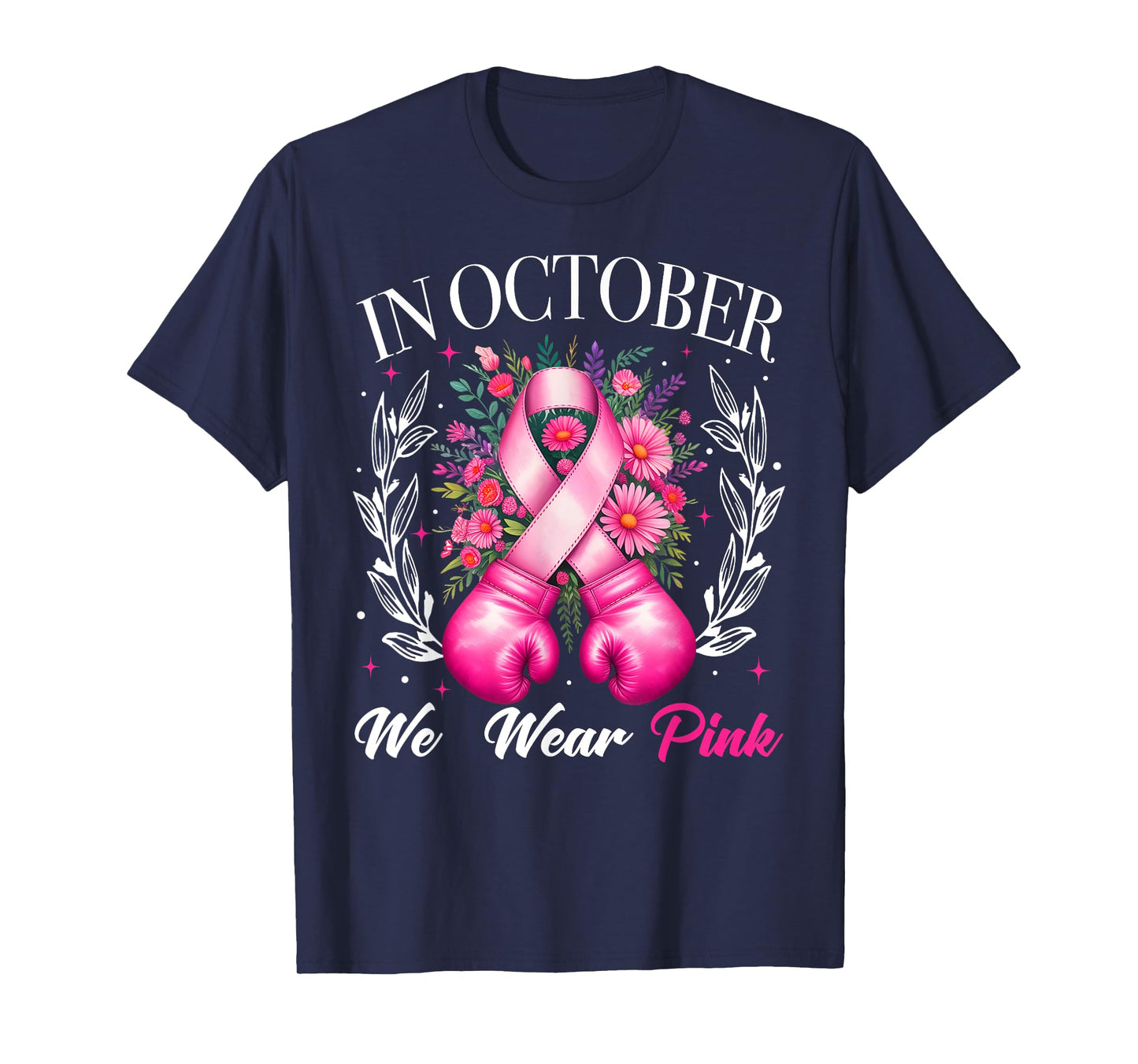 In October We Wear Pink Boxing Gloves Breast Cancer Warrior T-Shirt