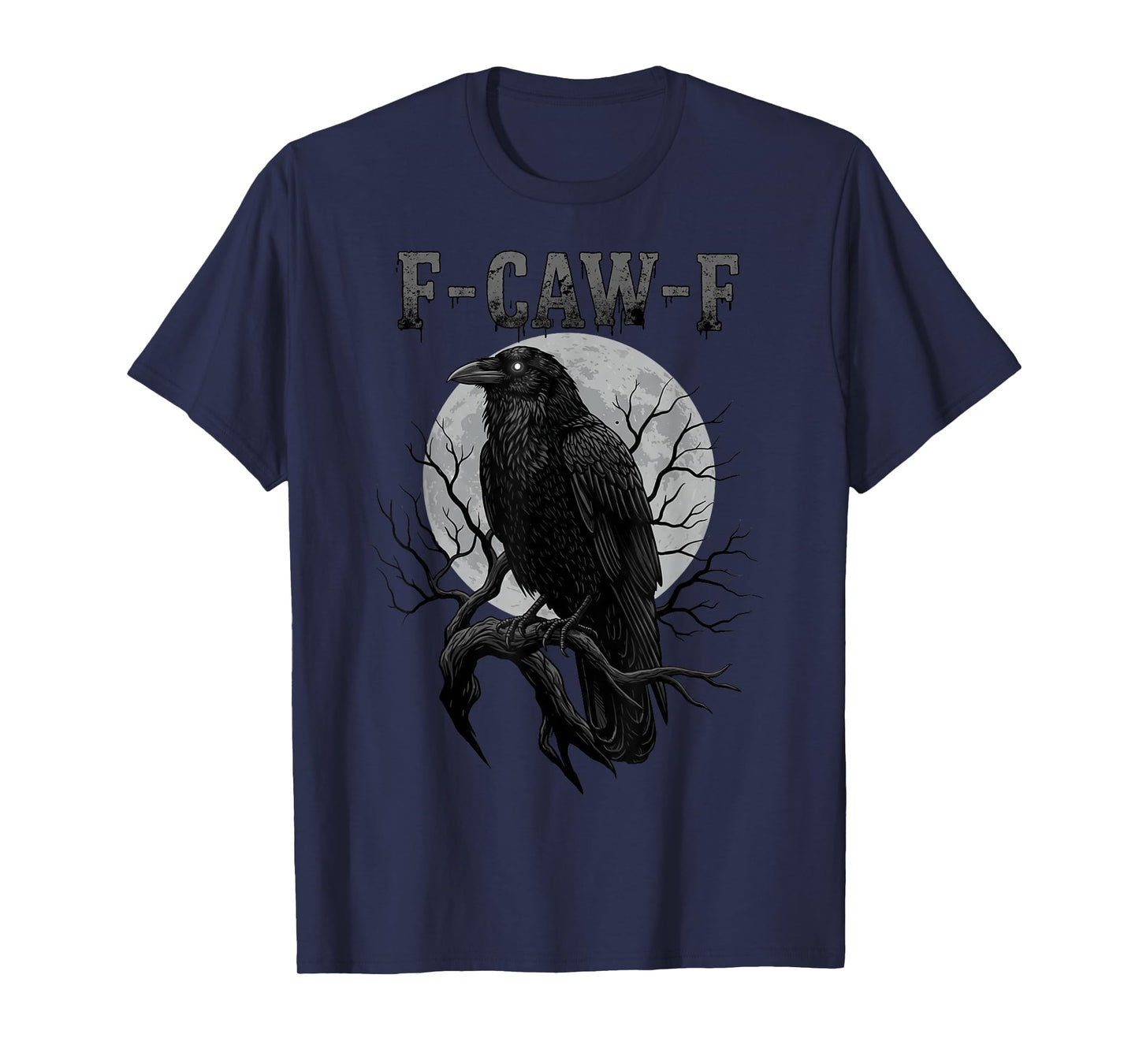 F-Caw-F Black Crow Funny Black Bird Moon Gothic Adult Humor T-Shirt
