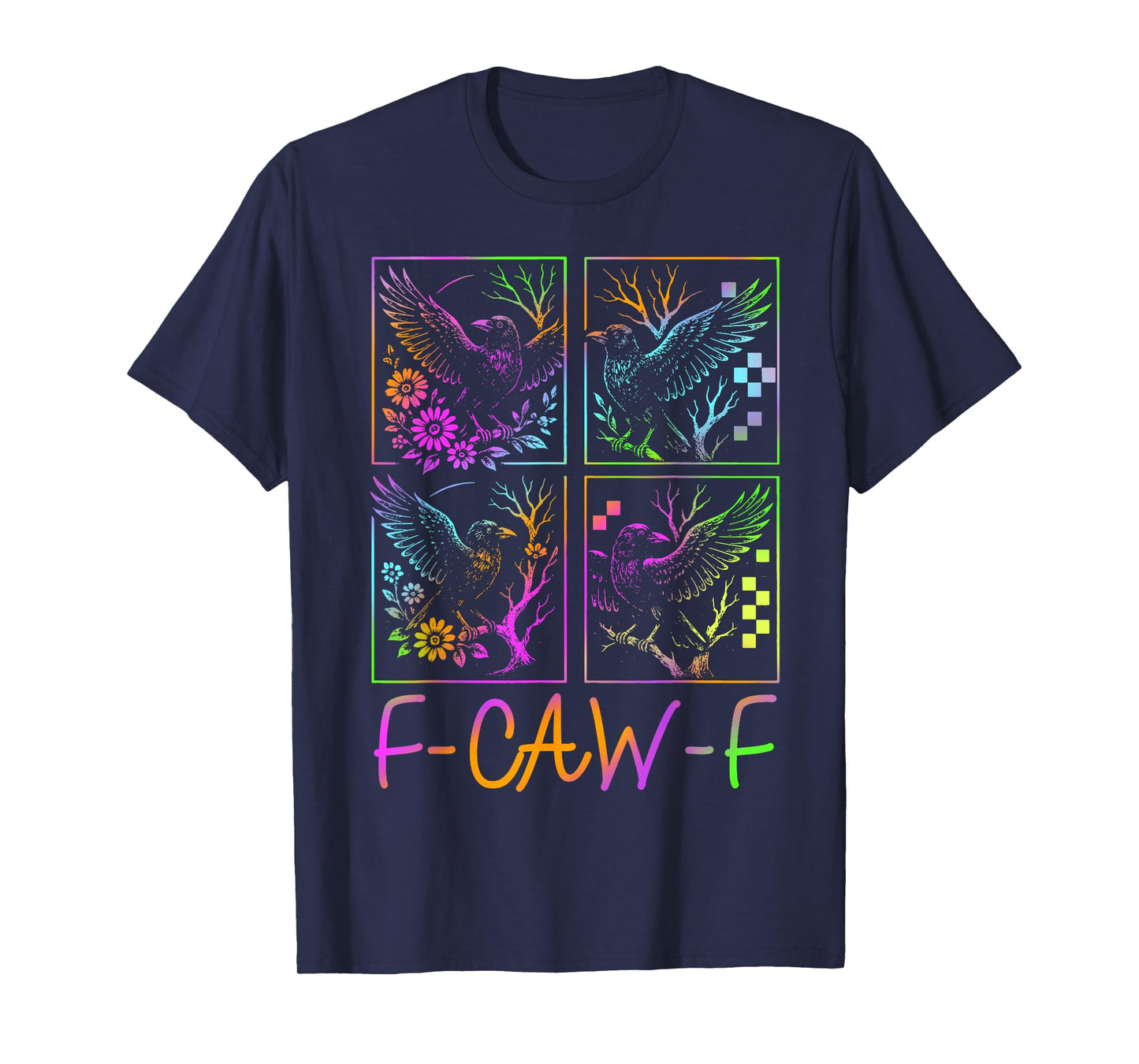 Raven F-CAW-F Colorful Neon Goth Bird Funny Gifts T-Shirt