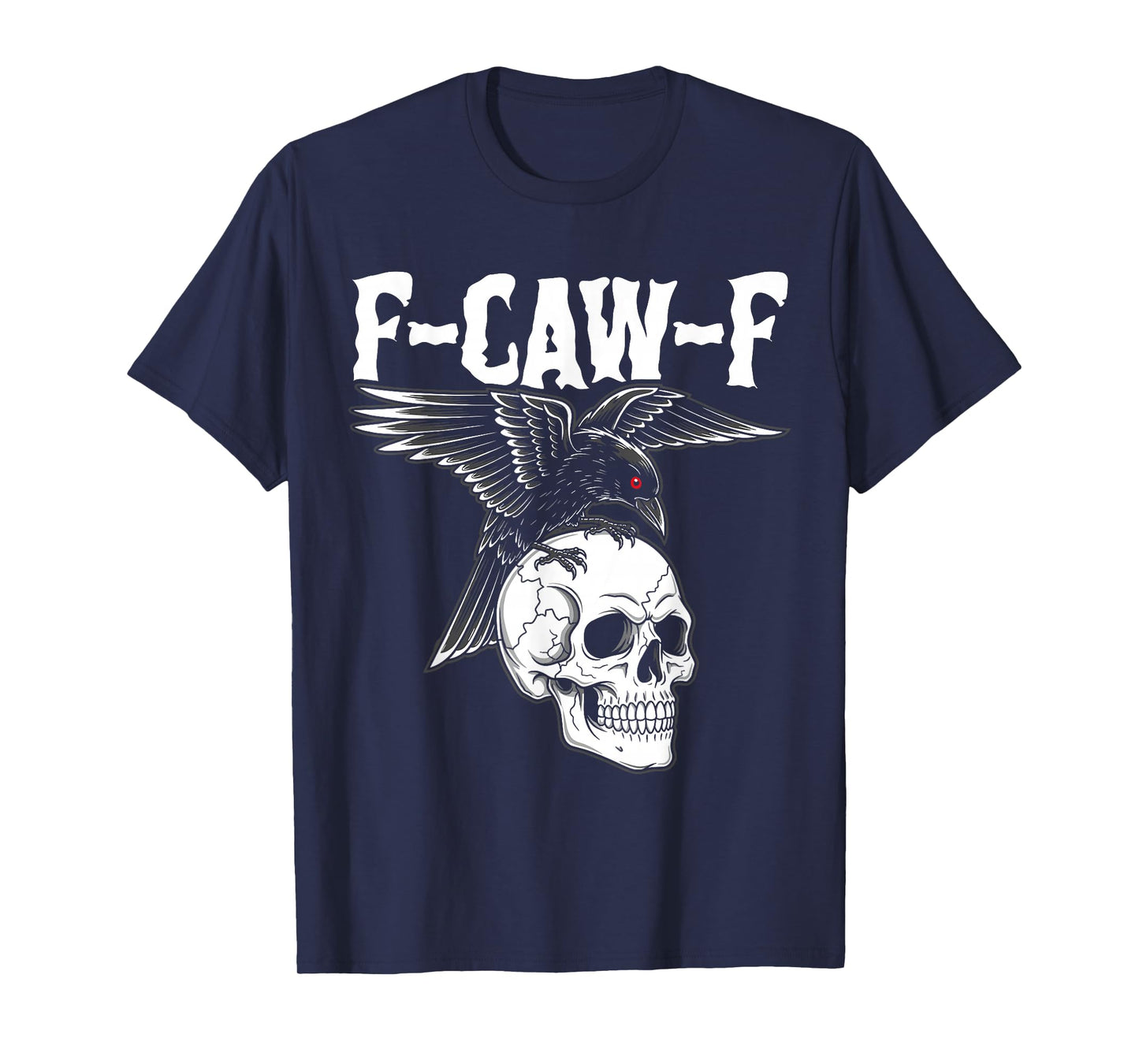 F-Caw-F Black Crow Black Bird Raven Gothic Adult Humor Meme T-Shirt