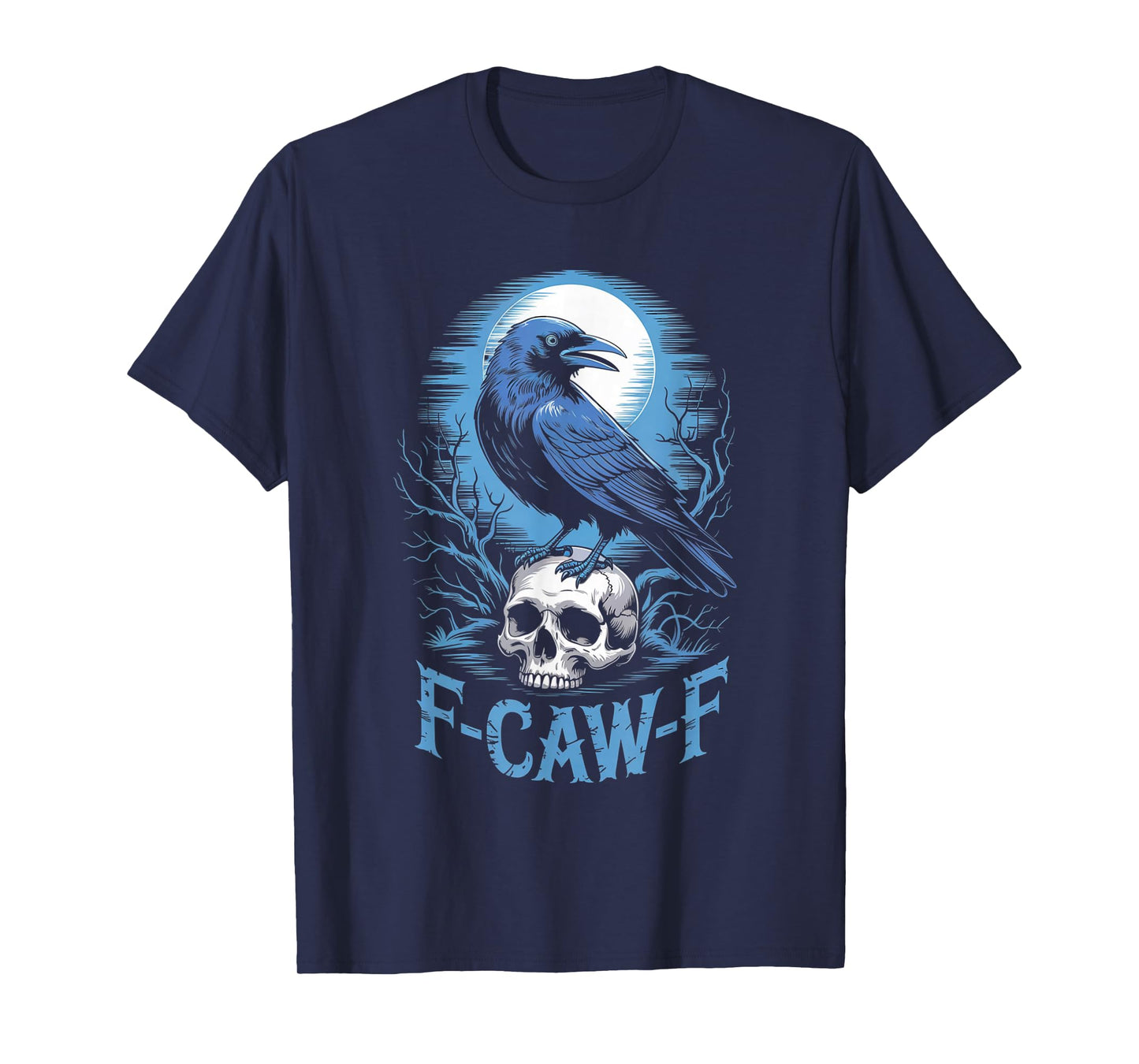F-Caw-F Blue Crow FCAWF Pun Funny Bird Cawing for Men Women T-Shirt