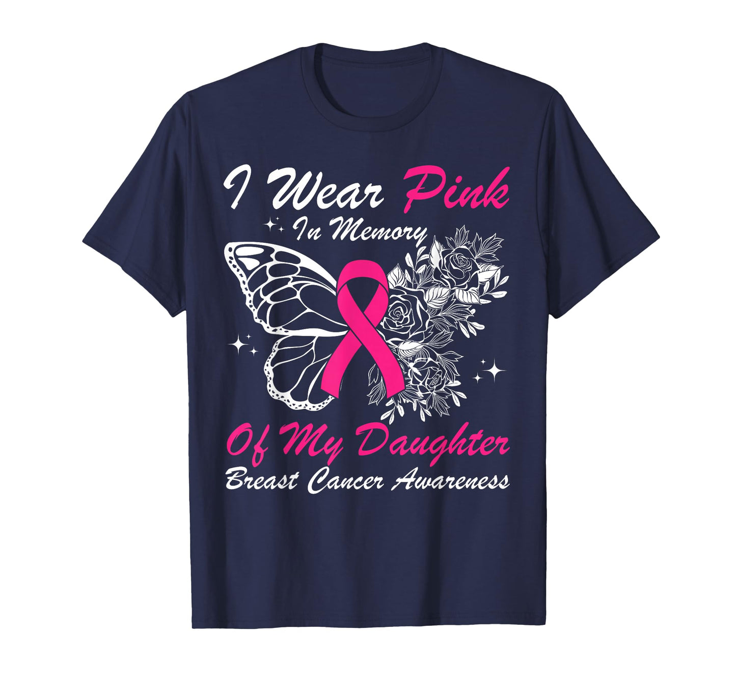 I Wear Pink In Memory Of My Daughter Butterfly Breast Cancer T-Shirt
