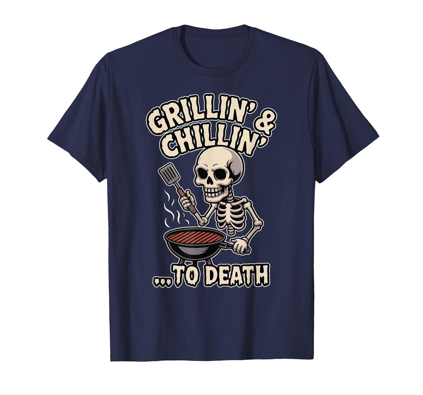 Grillin' and Chillin' to Death Funny Skeleton BBQ Halloween T-Shirt