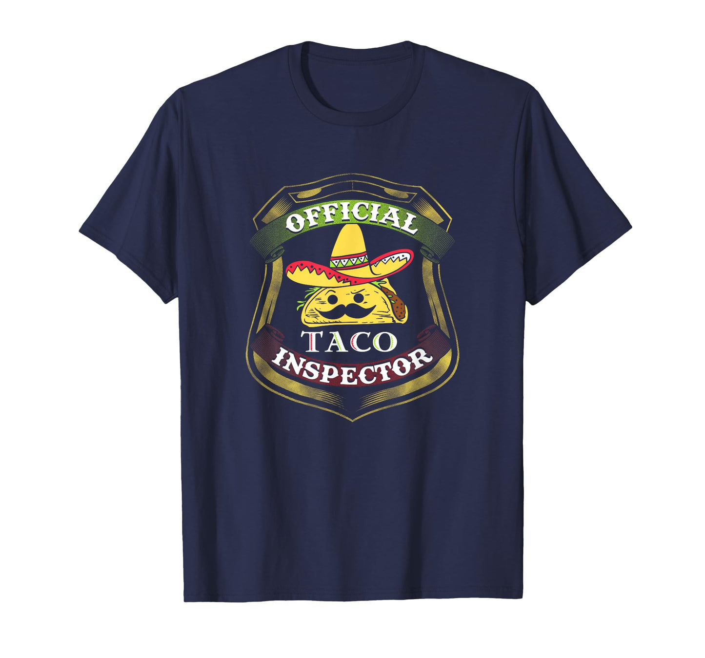 Official Taco Inspector T-Shirt - Funny Mexican Food Tee T-Shirt