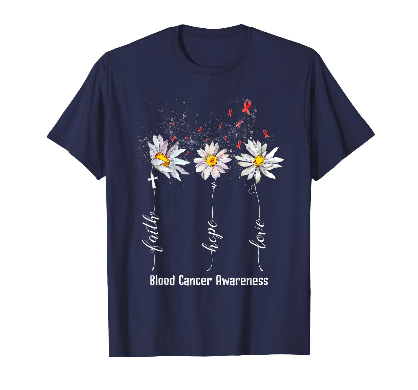 Faith Hope Love Blood Cancer Awareness Shirt Flower Gifts T-Shirt