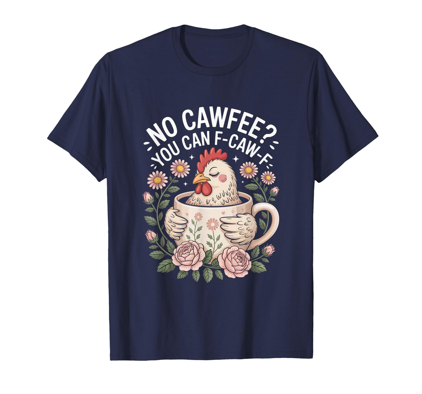 Funny Coffee Lover F-CAW-F Cawfee T-Shirt