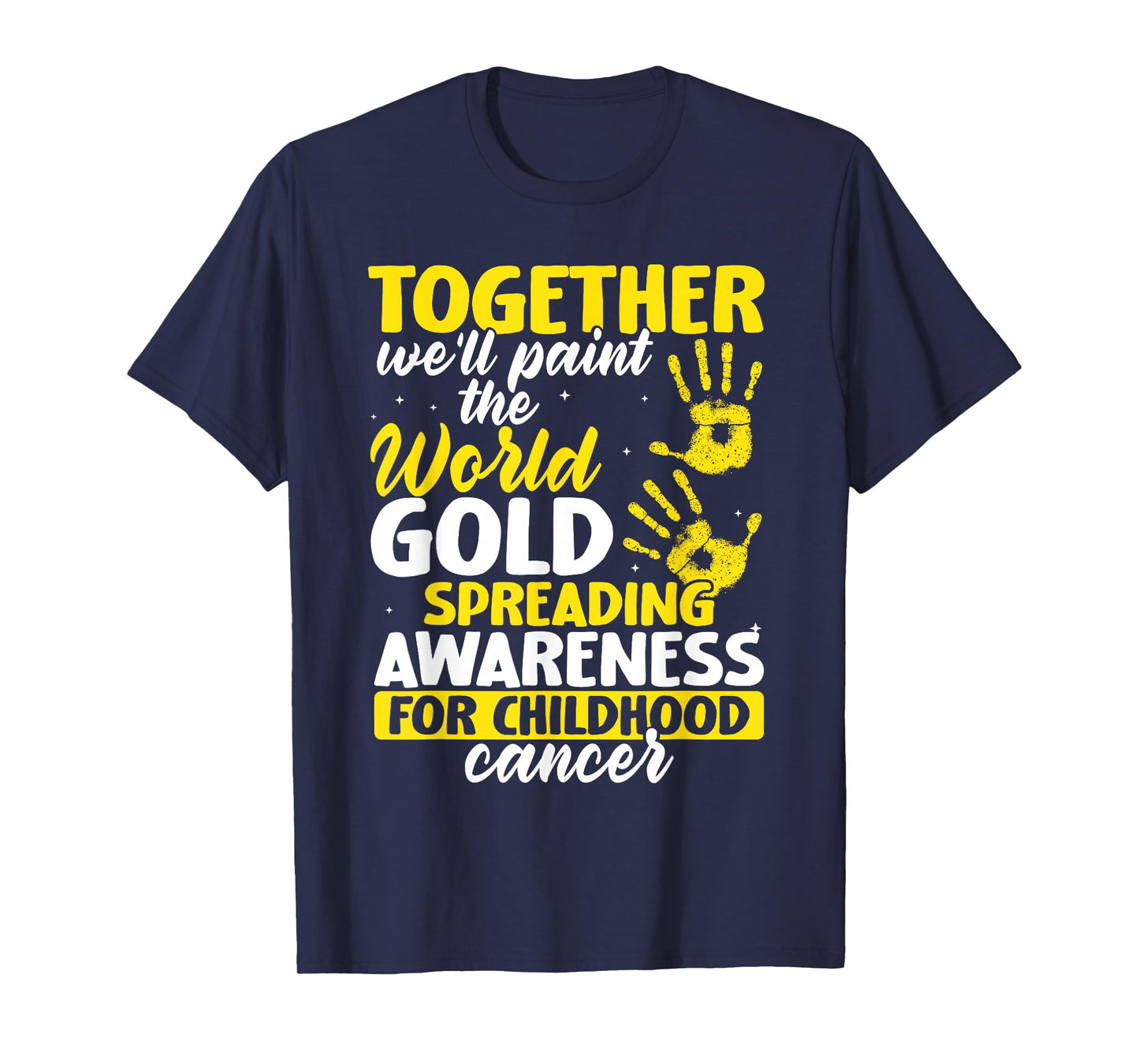 Together We'll Paint World Gold Childhood Cancer Awareness T-Shirt