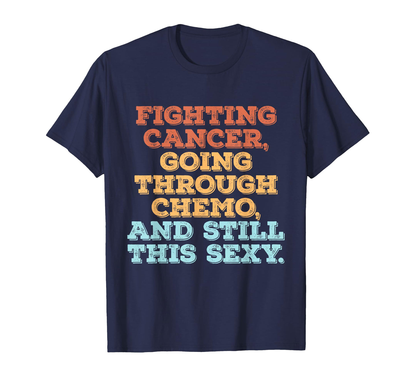 Fighting Cancer Going Through Chemo And Still This Sexy T-Shirt