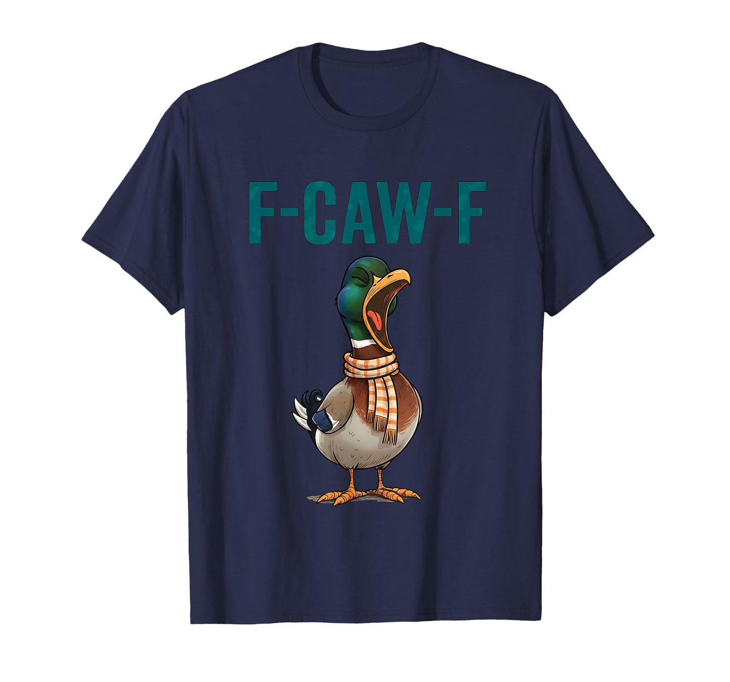 F Caw F Mallard Duck Hunting Fall Autumn Thanksgiving T-Shirt