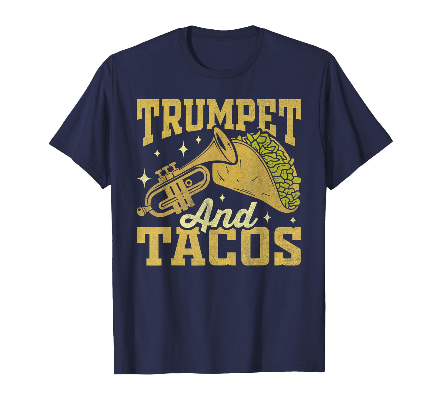 Tacos Trumpet Funny Mexican Food Humor Street Taco T-Shirt
