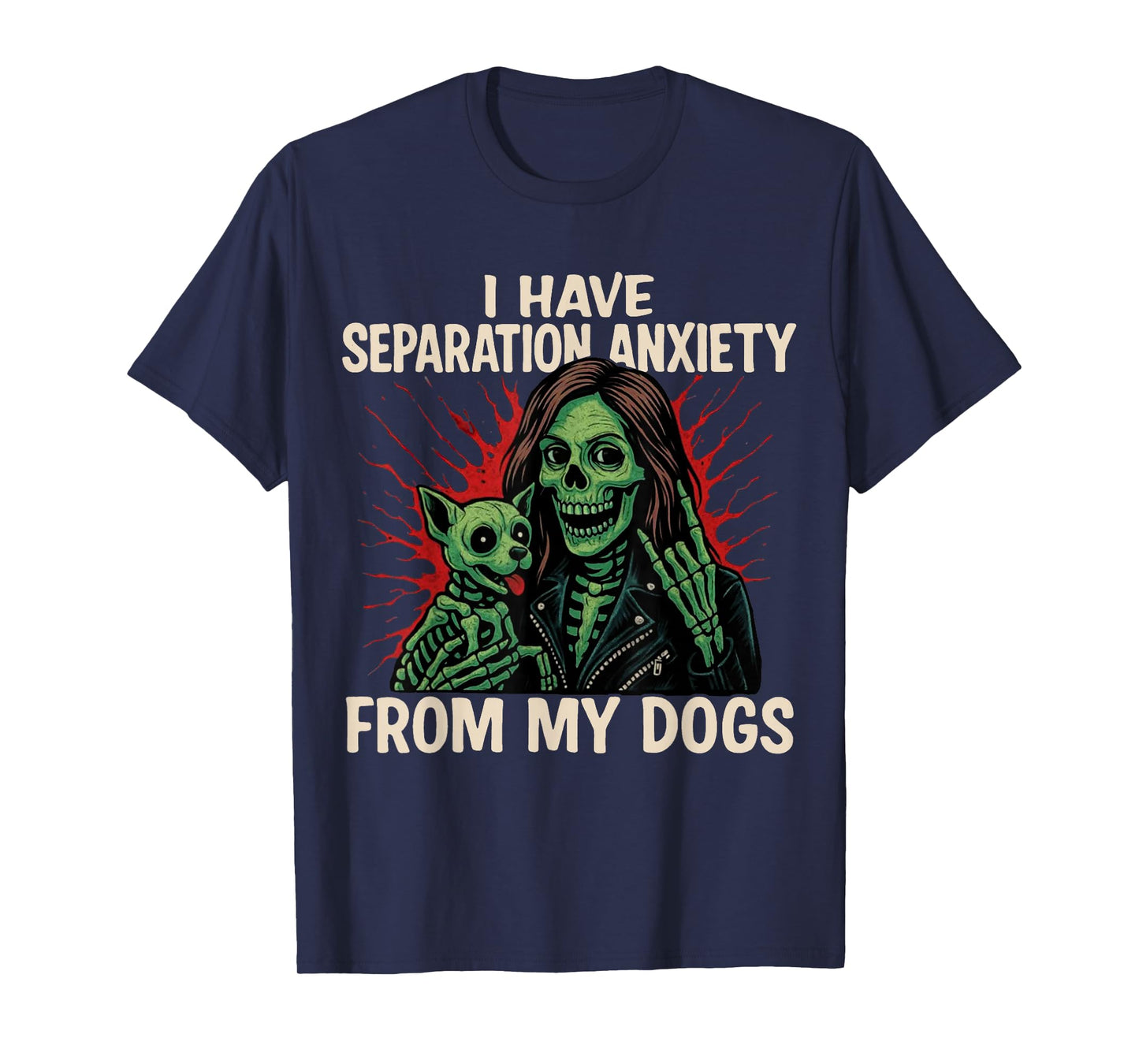 I Have Separation Anxiety from My Dog Skeleton Halloween T-Shirt