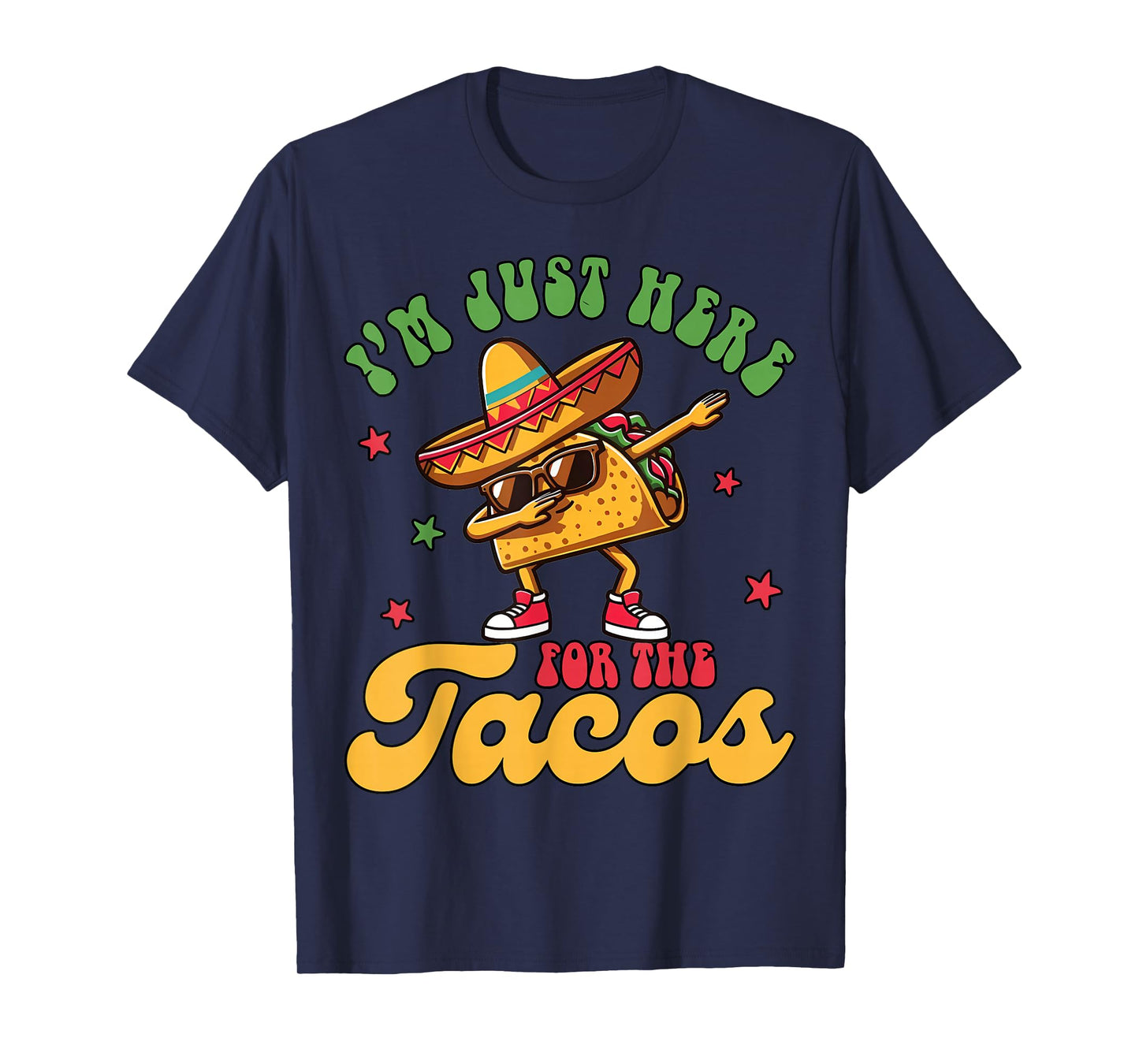 Mexican Groovy I'm Just Here for The Tacos Dabbing T-Shirt