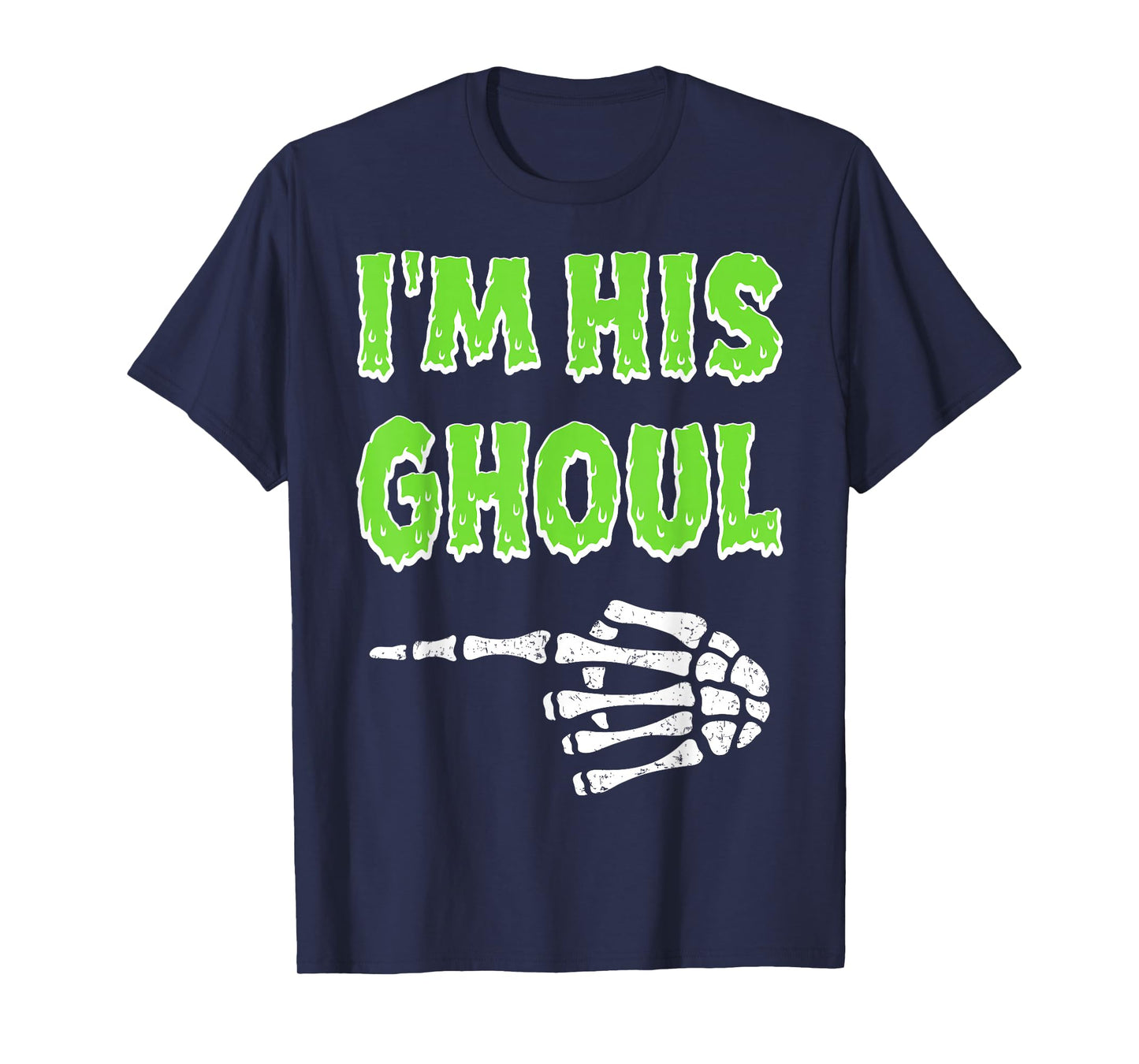 Im His Ghoul Im Her Boo Funny Halloween Couple Skeleton Hand T-Shirt