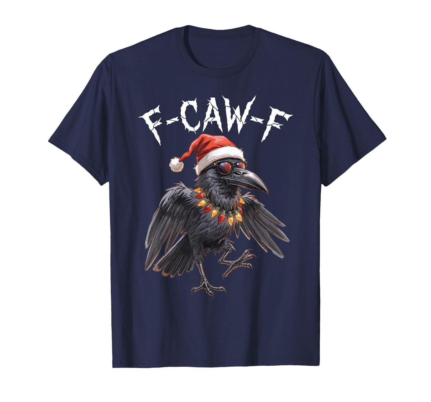 F-Caw-F Santa Claus Black Crow Funny Raven Saying Meme T-Shirt