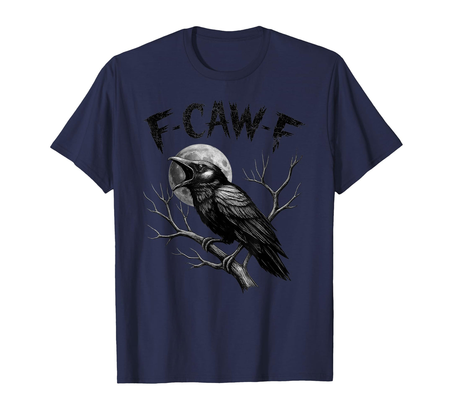 Black Crow, F-Caw-F Funny Black Bird Moon Raven Gothic Humor T-Shirt