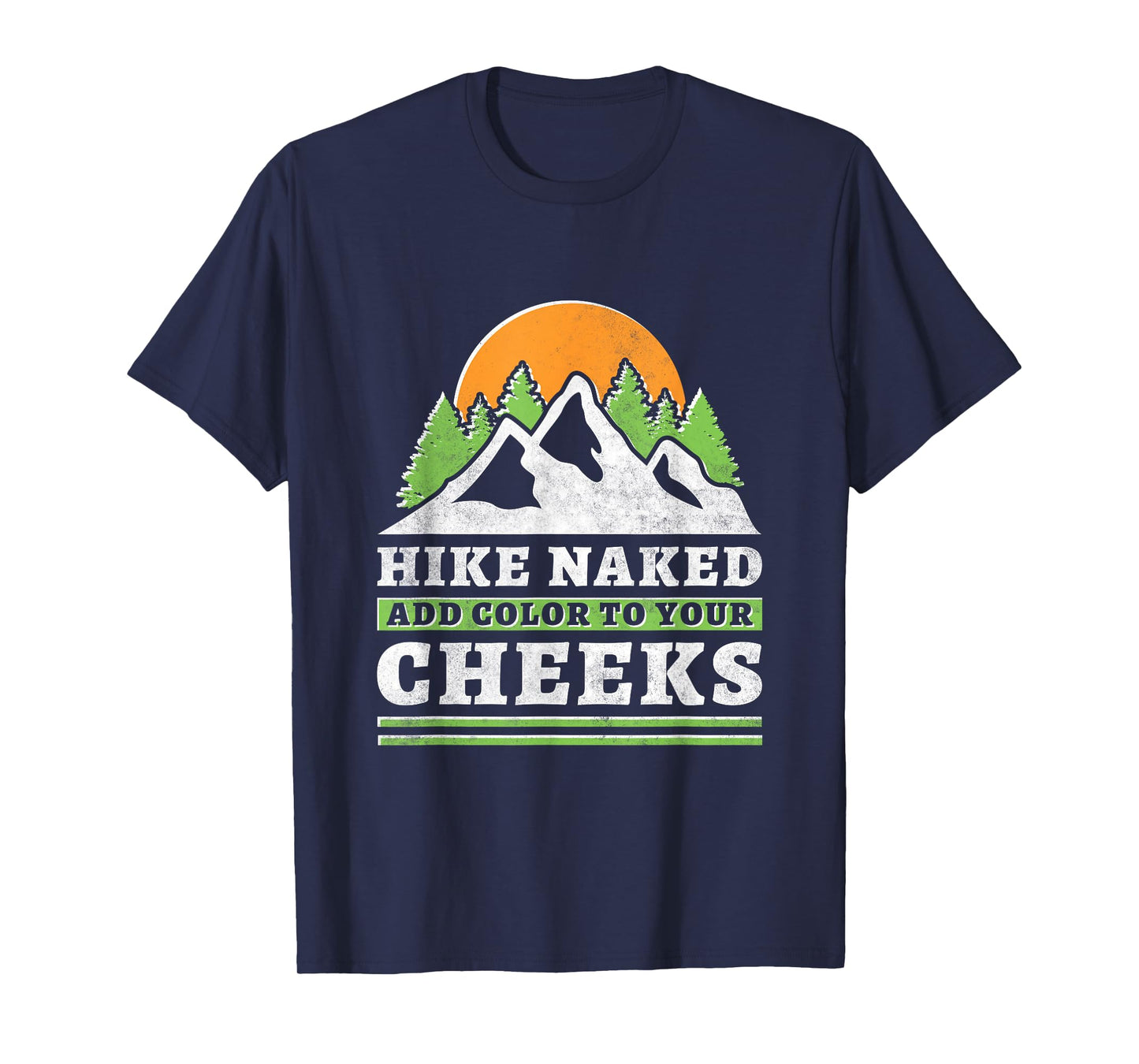 Hike Naked, Add Color To Your Cheeks T-Shirt