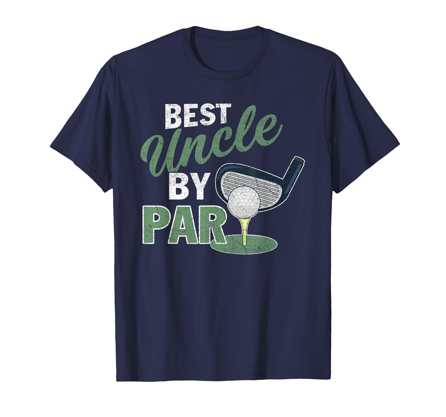 Best Uncle By Par T-Shirt Fathers Day Golf Sports T-Shirt