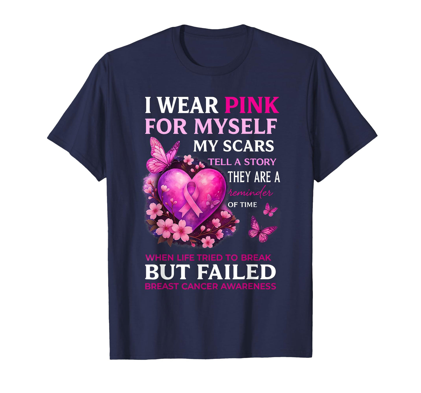 I Wear Pink for Myself My Scars Breast Cancer Awareness T-Shirt