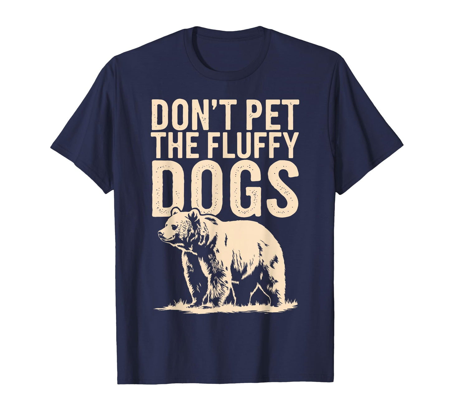 Don't Pet The Fluffy Dogs T-Shirt