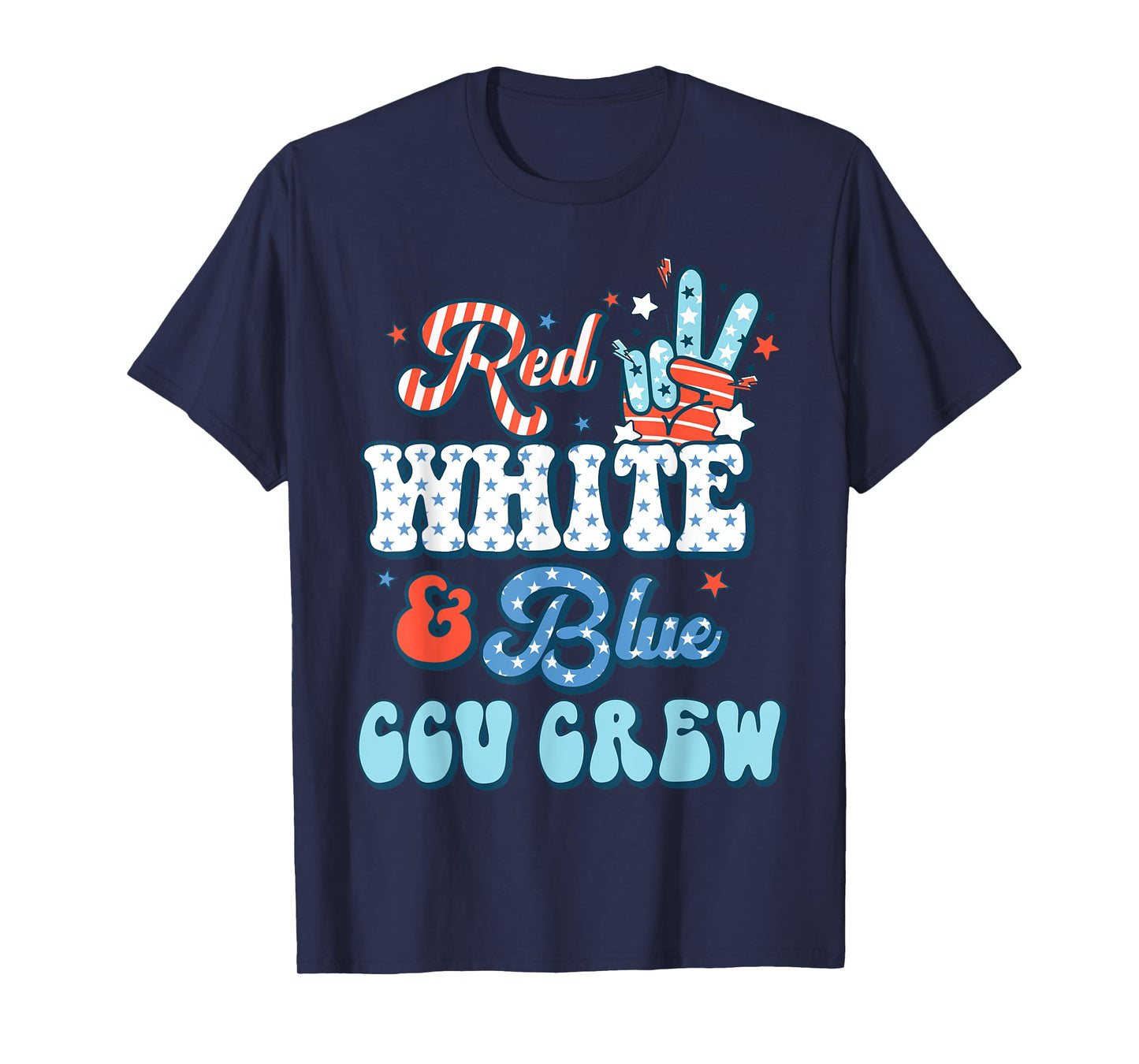 Red White Blue CCU Crew 4th of July Critical Care Unit Nurse T-Shirt