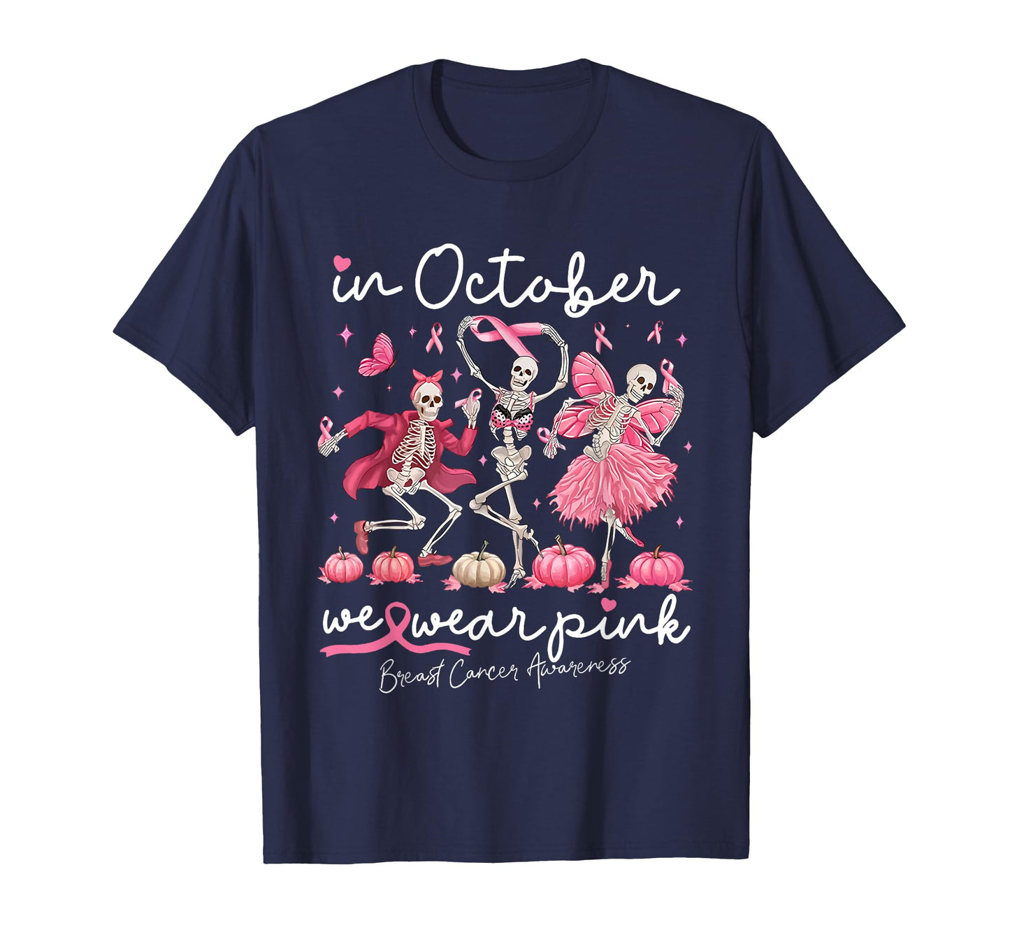 in October We Wear Pink Skeleton Breast Cancer Awareness T-Shirt