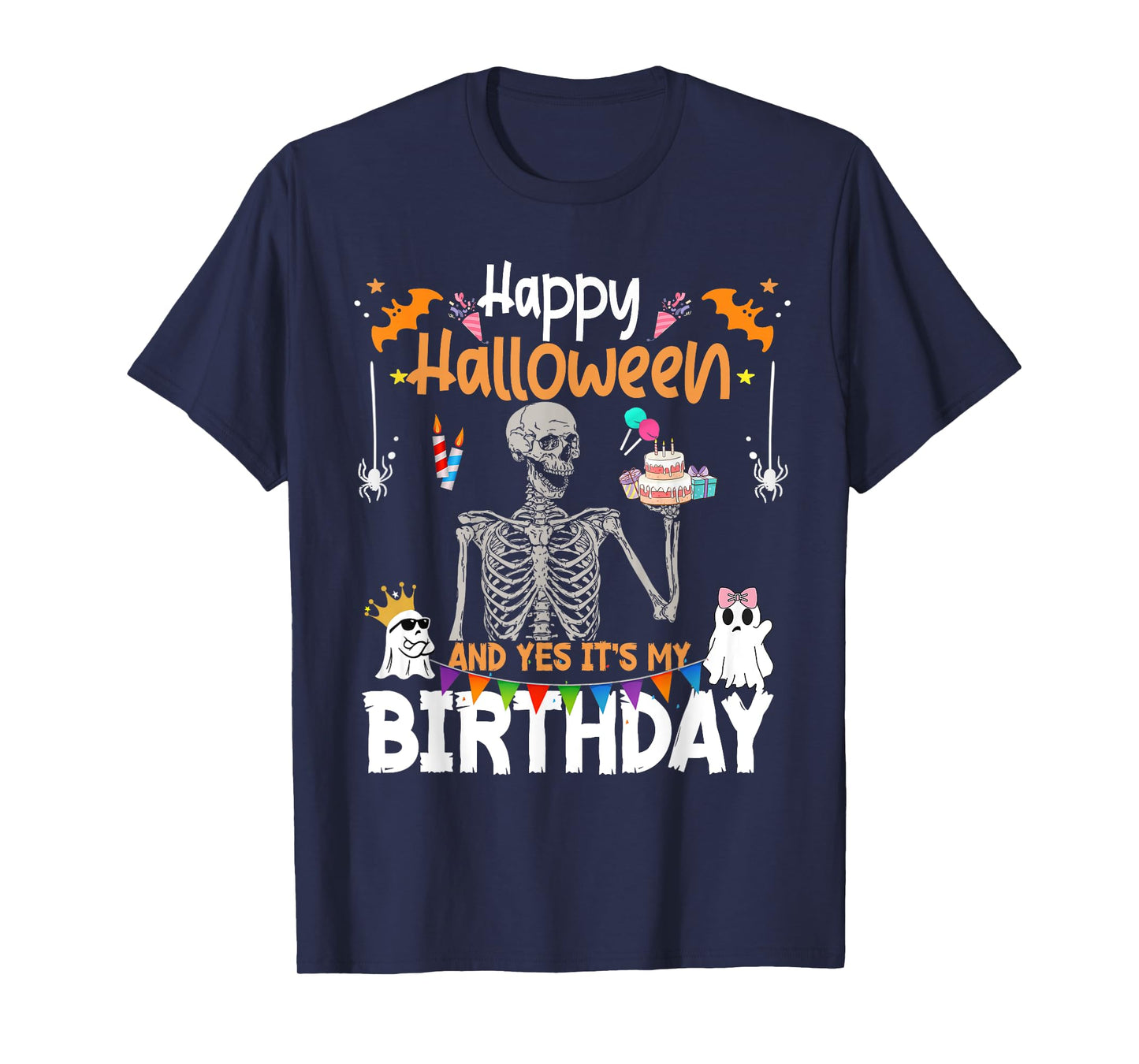 Happy Halloween and Yes It's My Birthday Funny Skeleton Bday T-Shirt