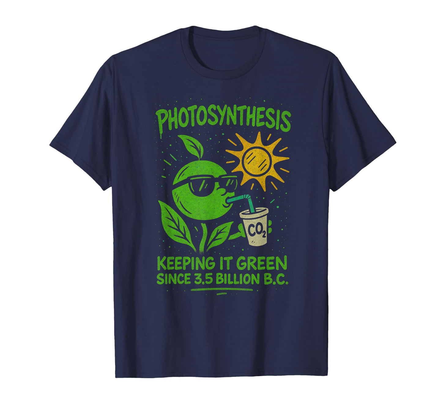 Funny Photosynthesis - Keeping It Green ecology biology T-Shirt