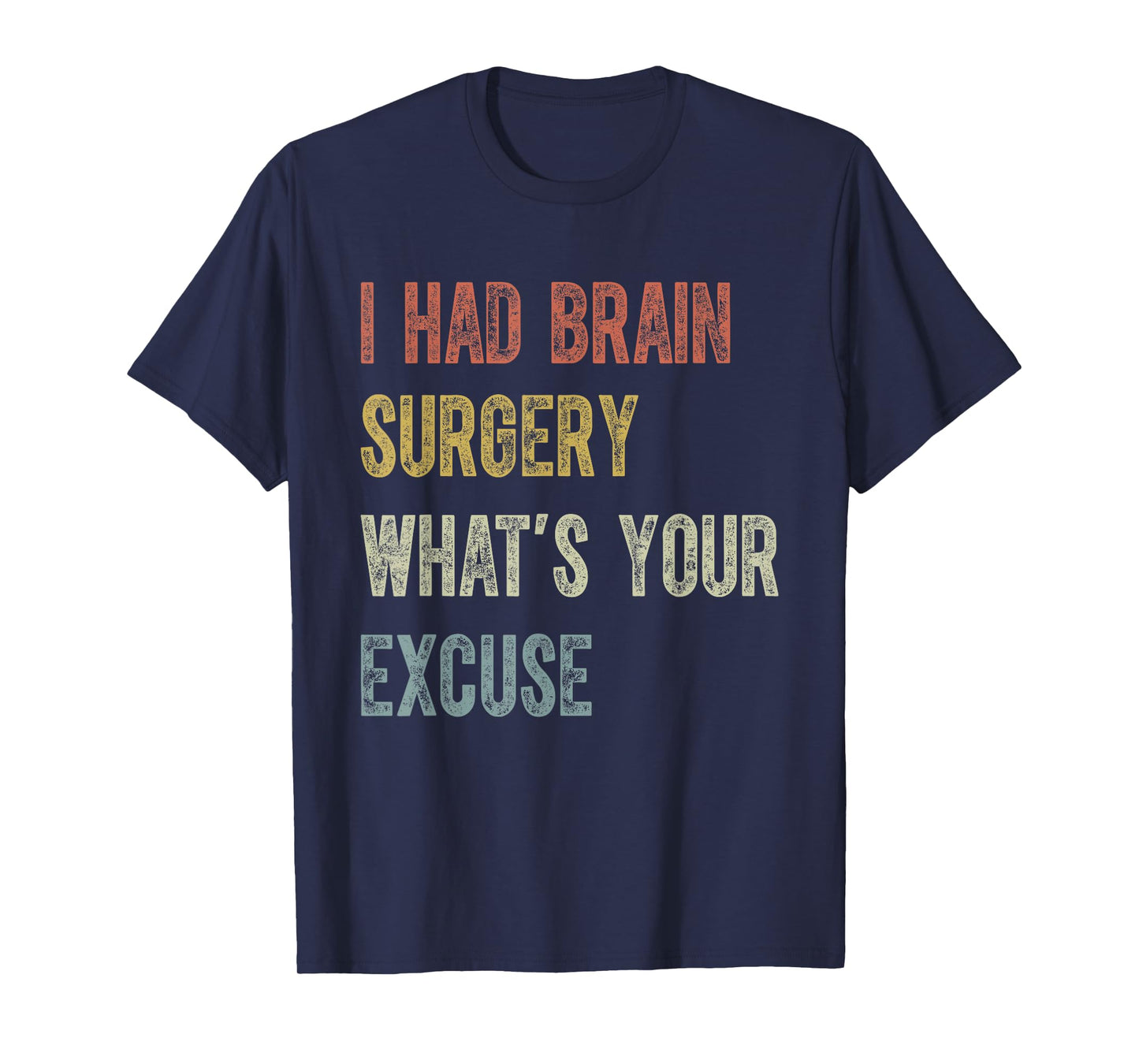 I Had Brain Surgery-Retro Brain Surgery Survivor T-Shirt