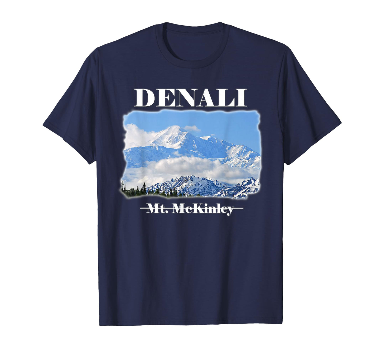 Mt McKinley renamed DENALI 'The Great One' in Alaska T-Shirt T-Shirt