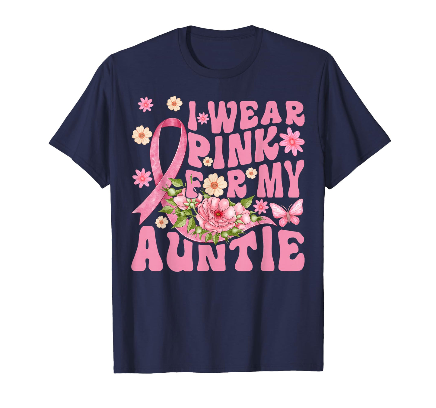 I Wear Pink For My Auntie Breast Cancer Support For Aunt T-Shirt