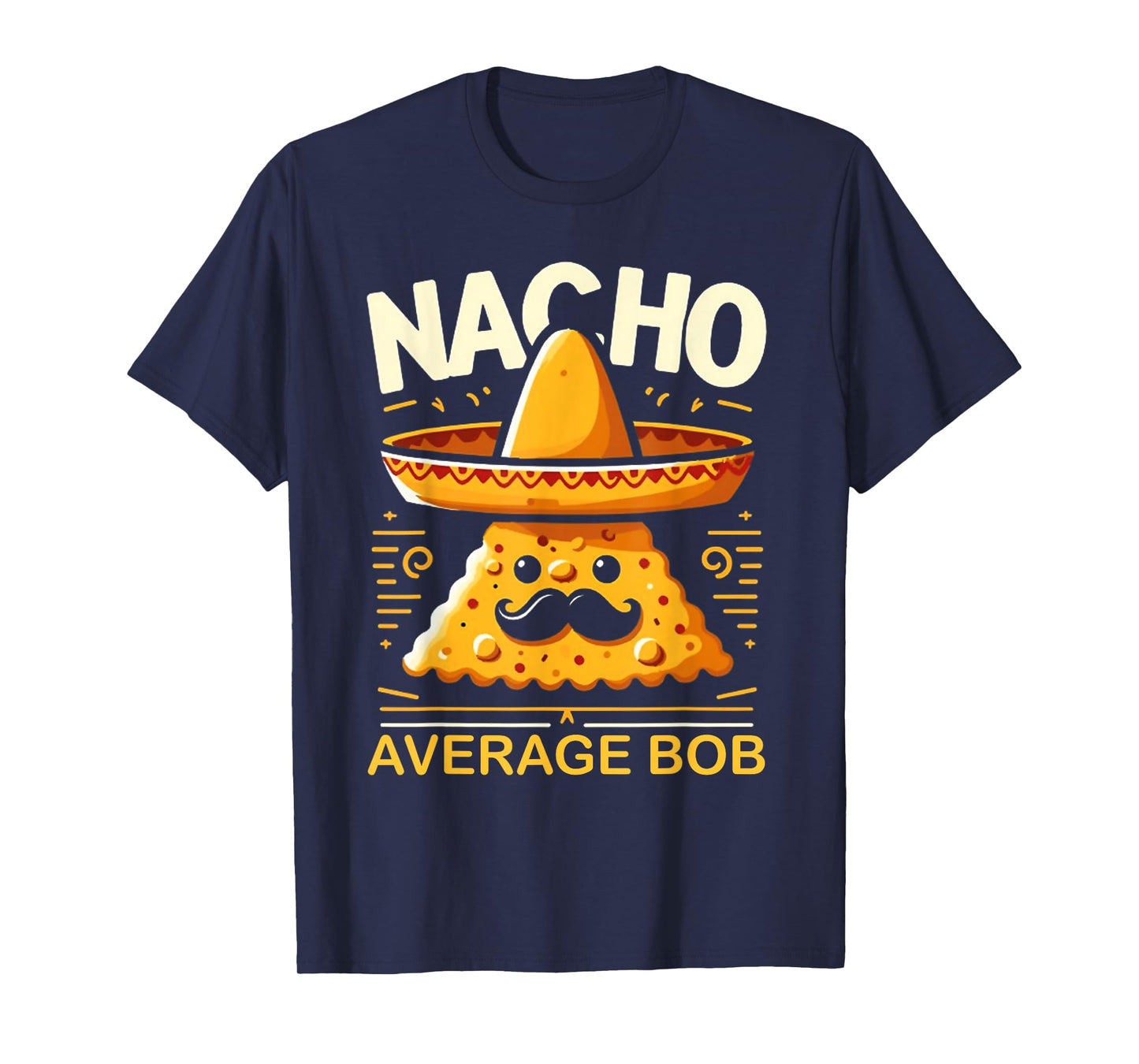 Nacho Average Bob Personalized Name Funny Mexican Taco T-Shirt