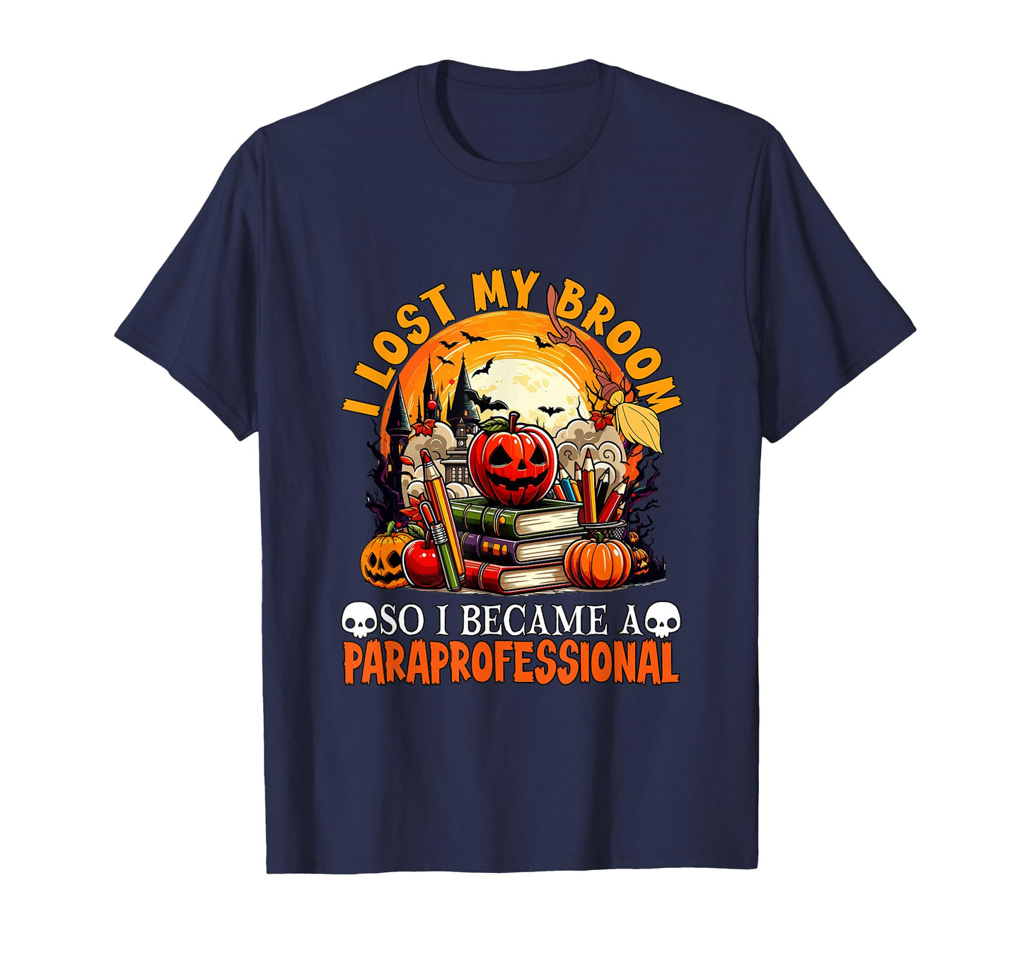 Lost Broom So I Became A Paraprofessional Halloween Witch T-Shirt