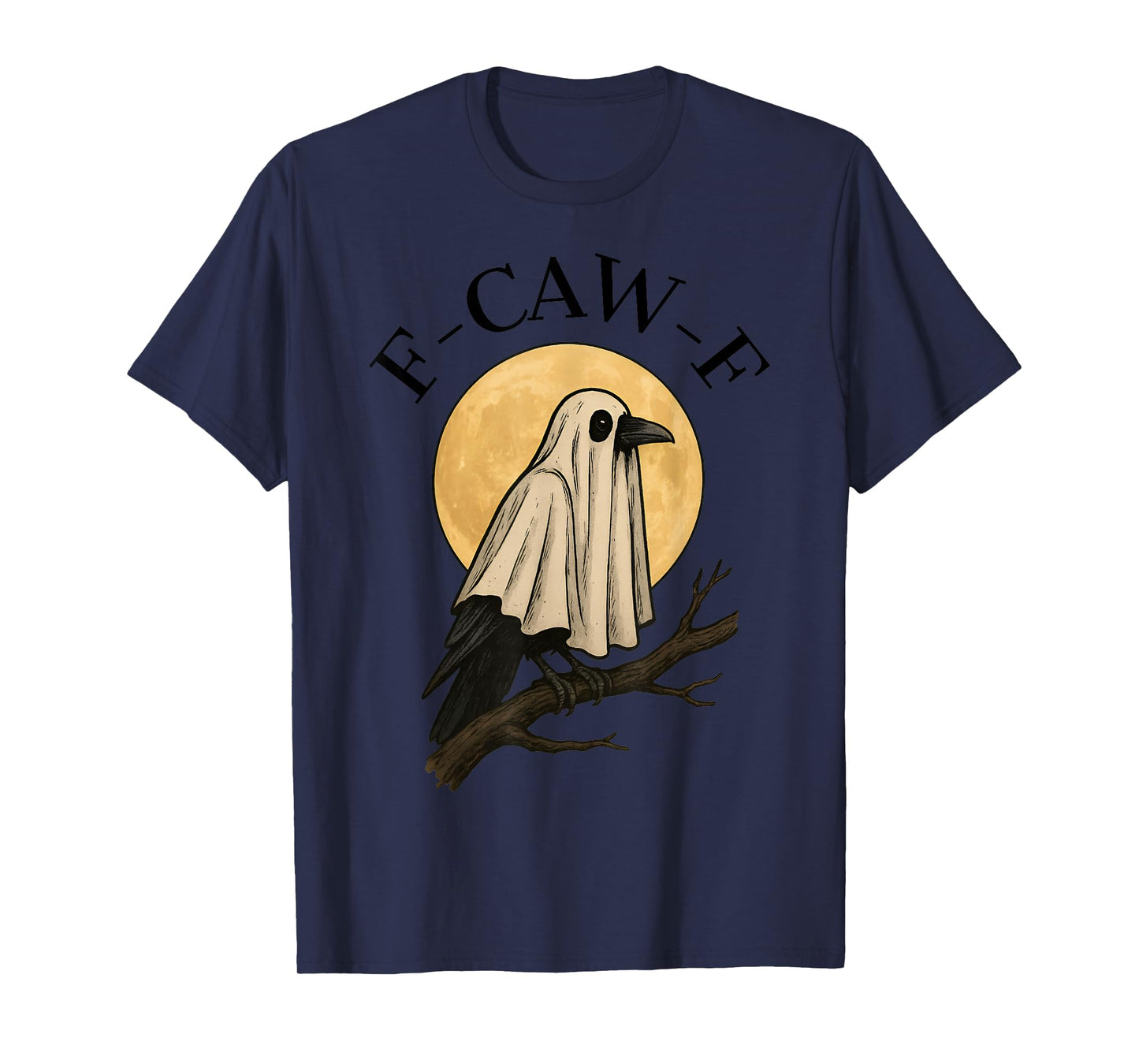F-Caw-F Black Crow Funny Halloween Ghost T-Shirt