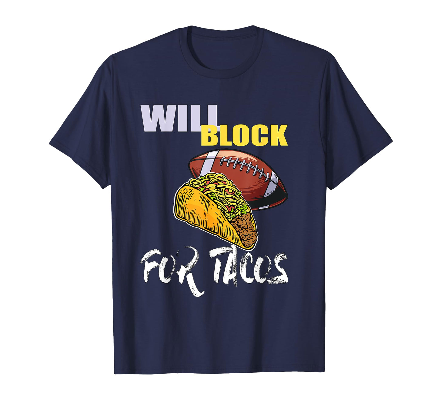 American Football Will Block for Tacos T-Shirt