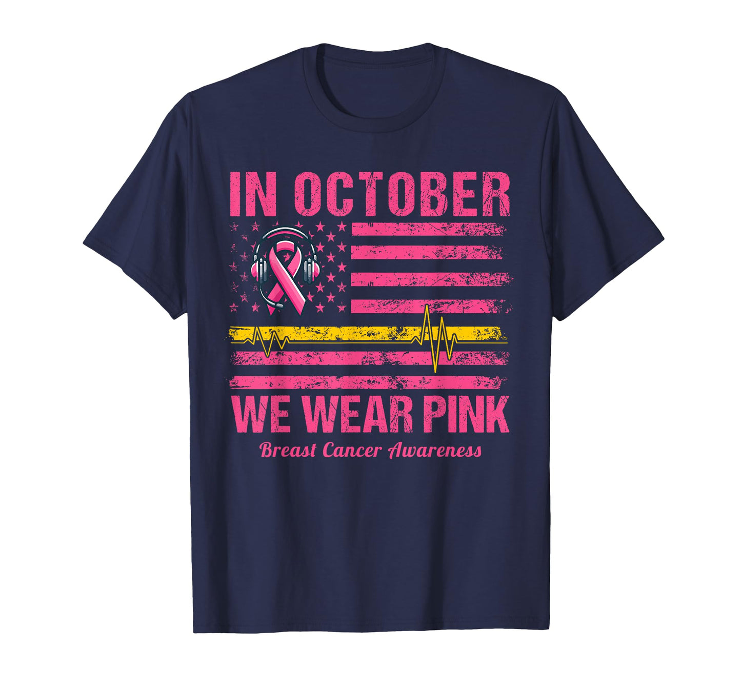 Dispatcher Breast Cancer Awareness In October We Wear Pink T-Shirt