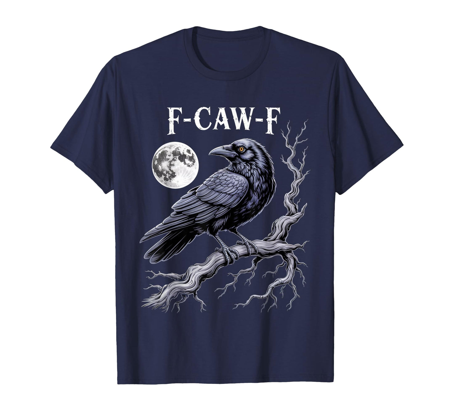 Dark Humor Crow F Caw F Dark Side Theme Design T-Shirt