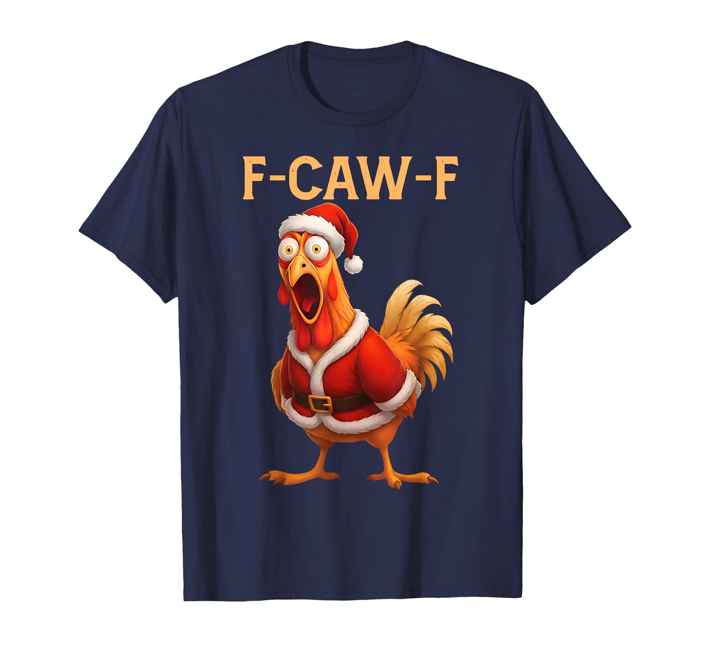 Funny Christmas Santa Chicken F-CAW-F Rooster Holiday Meme T-Shirt