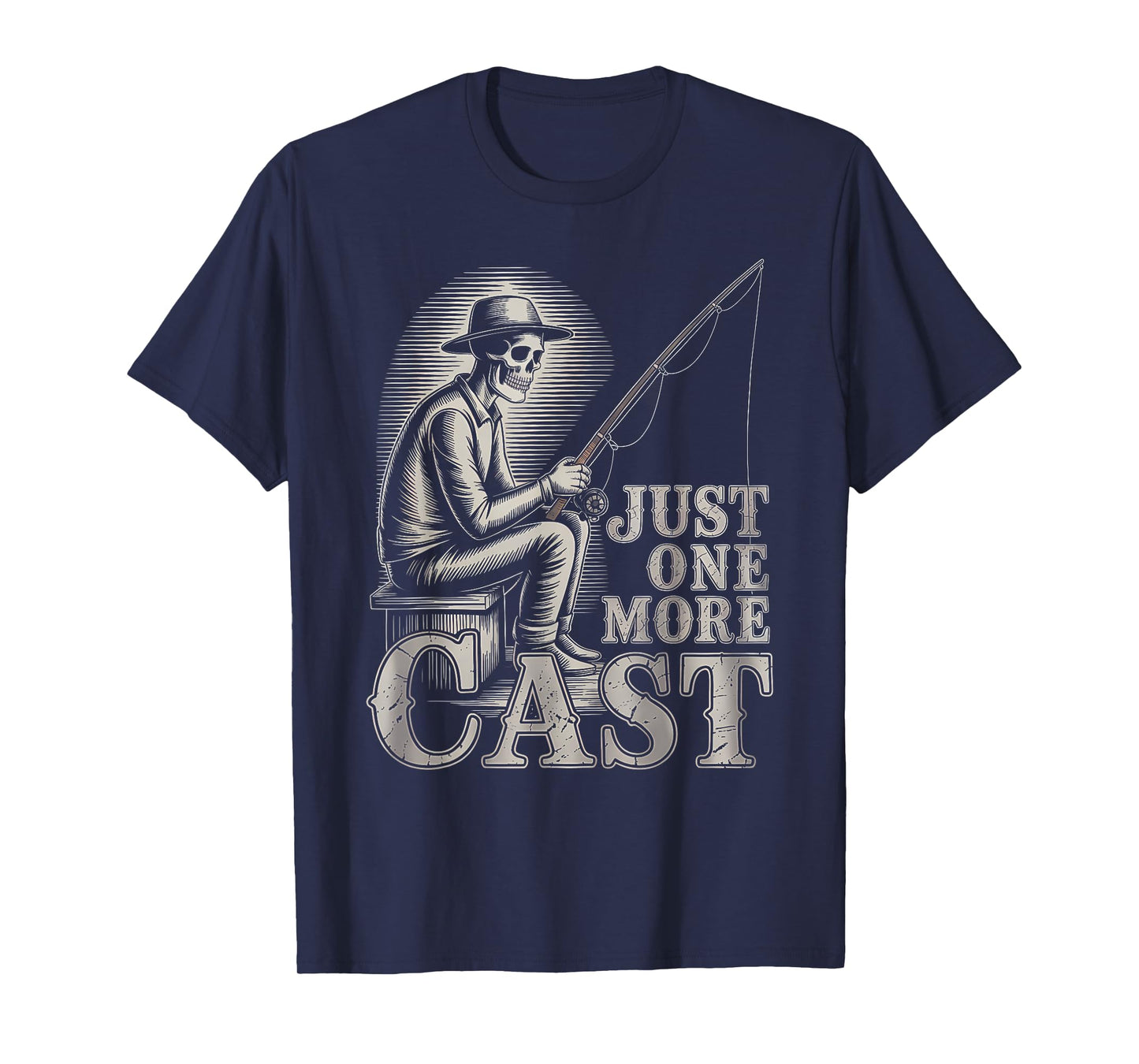 Just One More Cast Funny Skeleton Fishing Fisher Dad Life T-Shirt