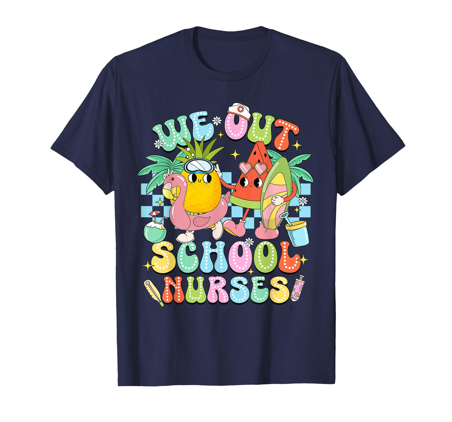 Funny We Out School Nurses Summer School Nurse Life T-Shirt