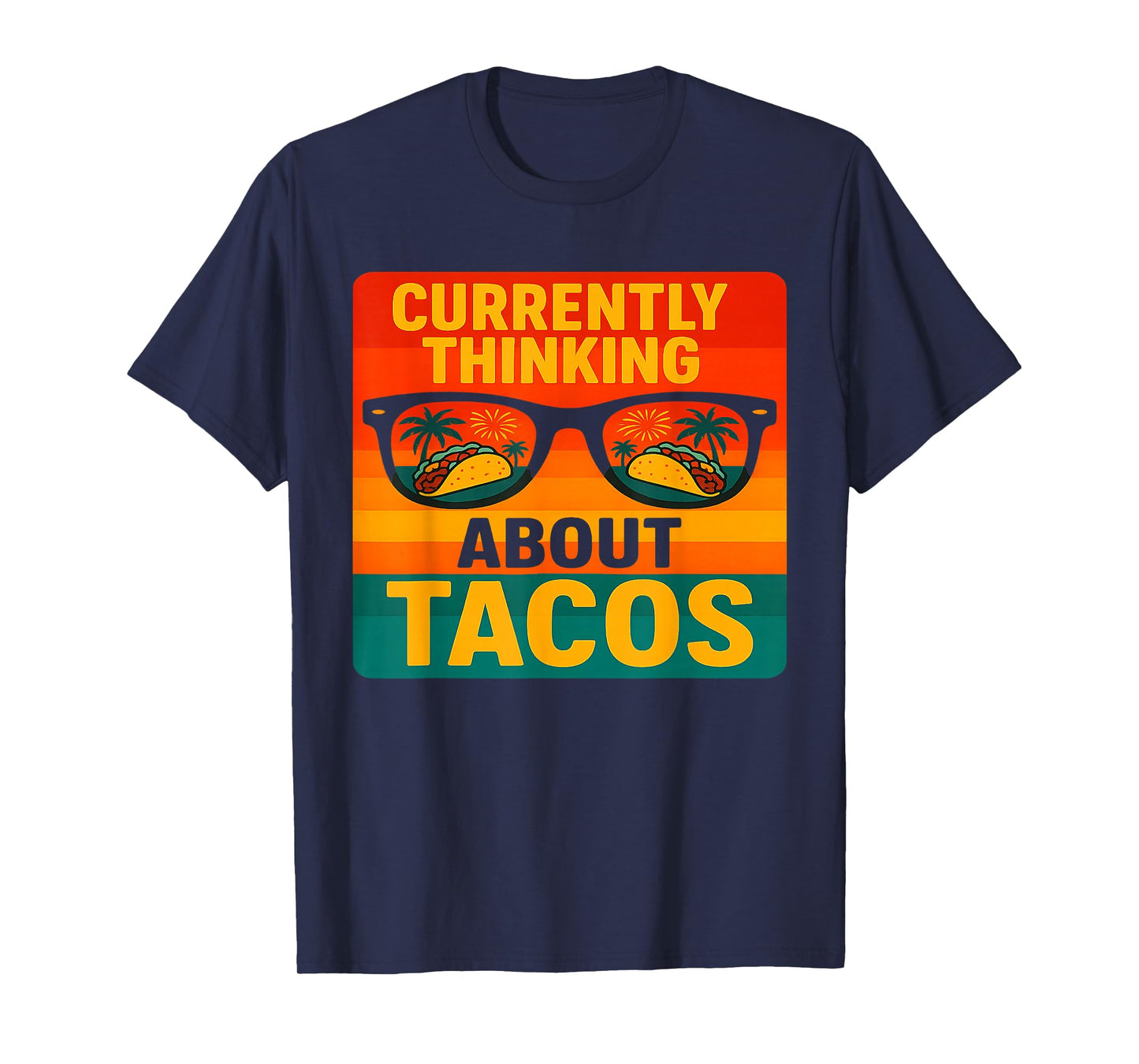 Currently Thinking About Tacos Mexican Food Taco Lover T-Shirt