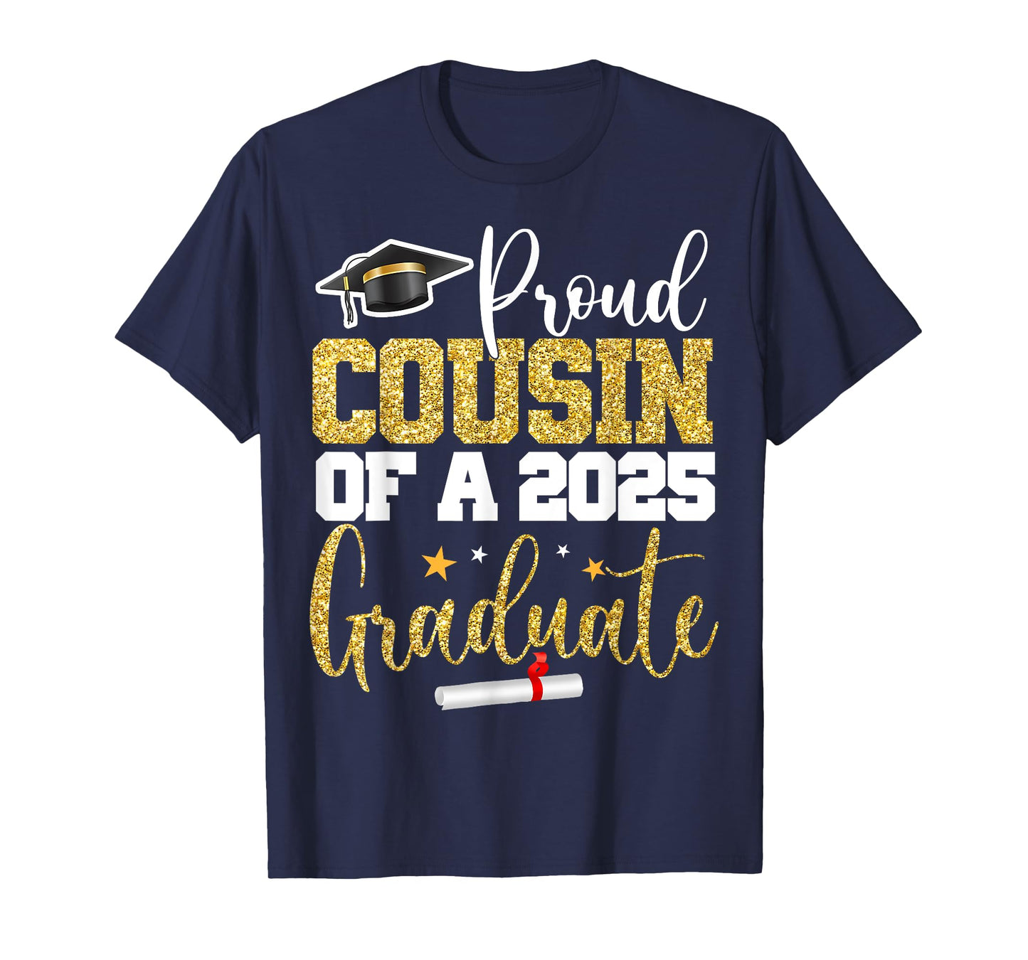 Proud Cousin Of A 2025 Graduate Class Of 2025 Graduation T-Shirt