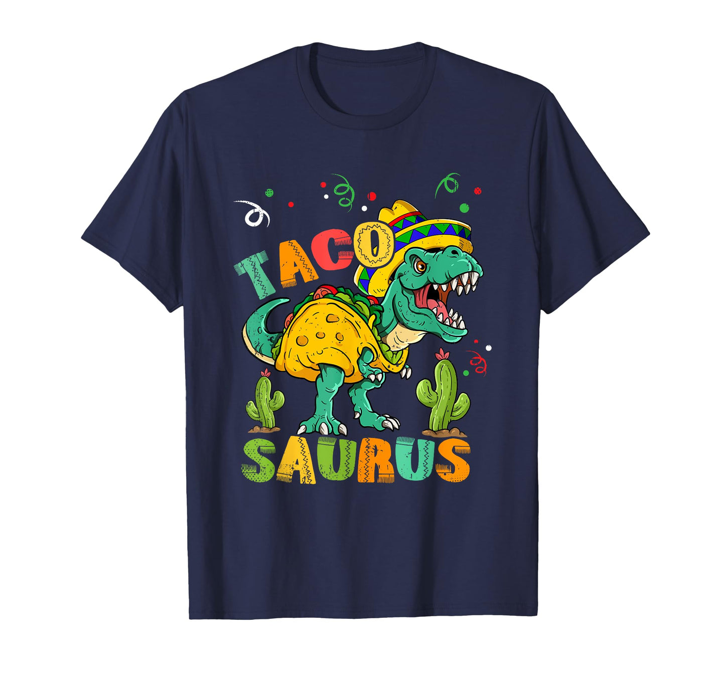 Tacosaurus Rex Cinco De Mayo Taco Dinosaur T-Shirt