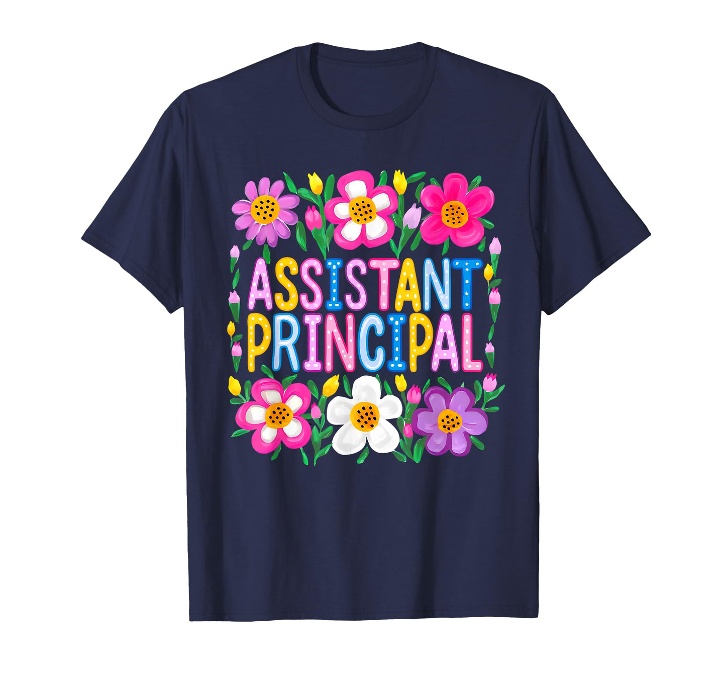Assistant Principal Back To School Happy First Day Of School T-Shirt