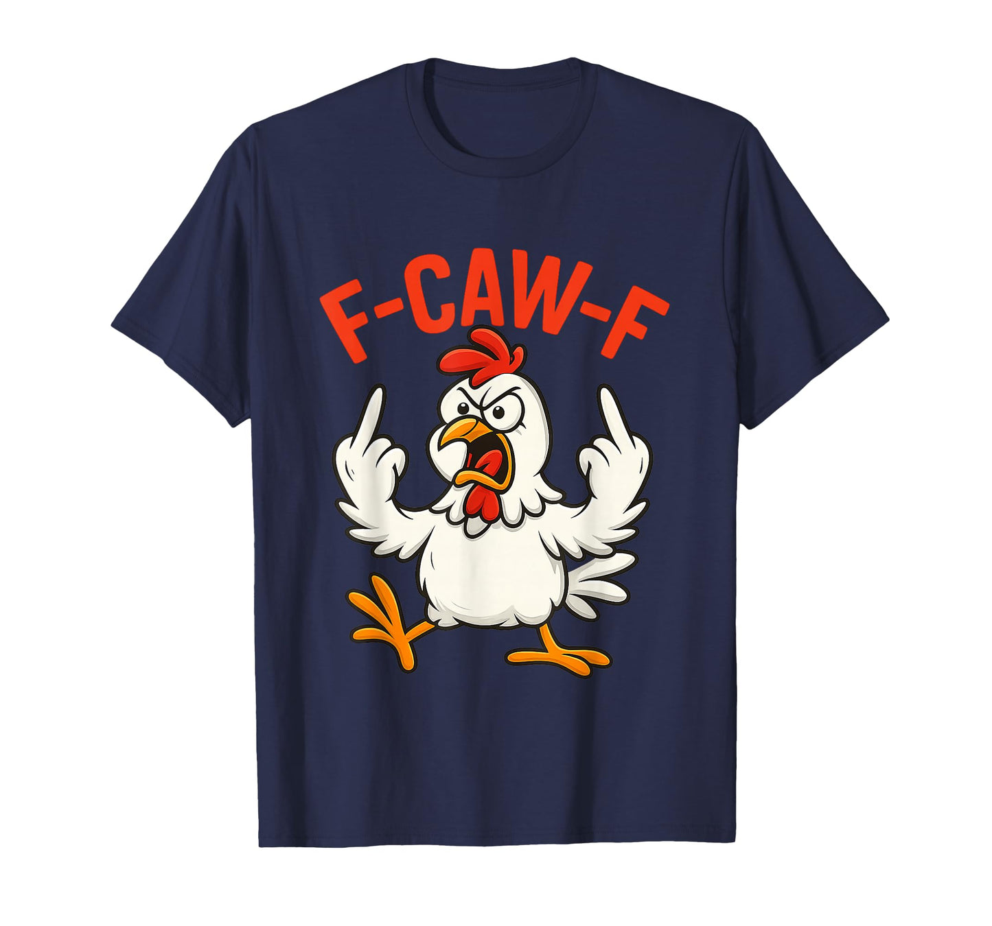 Quote Rooster Meme F-Caw-F Funny Chicken Humor T-Shirt