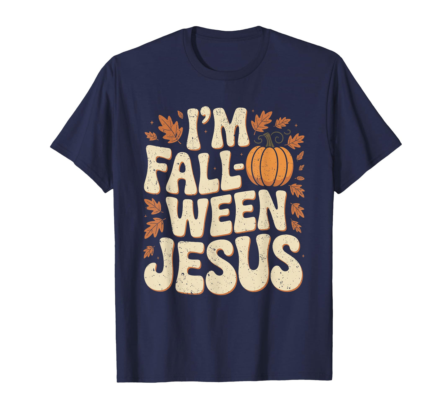 I'm Fall-O-Ween Jesus Halloween Christian Groovy Pumpkin T-Shirt