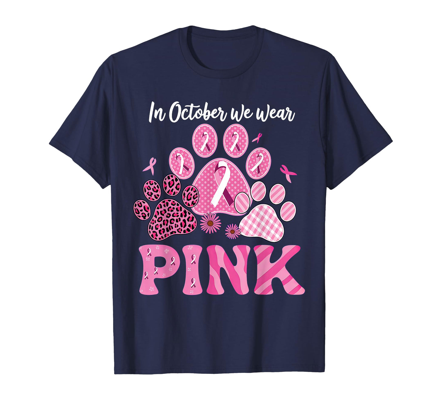 In October We Wear Pink Dog Cat Paw Breast Cancer Awareness T-Shirt